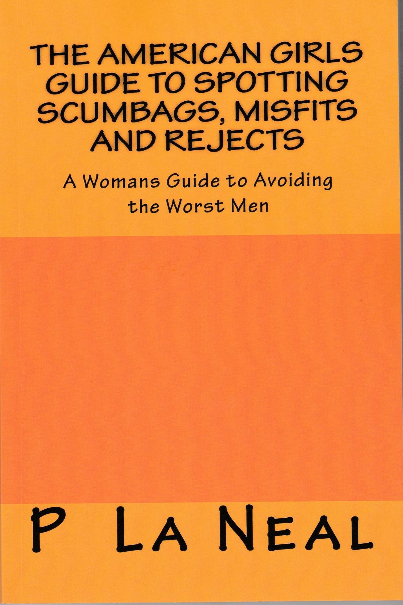 The American Girls Guide to Spotting Scumbags, Misfits and Rejects