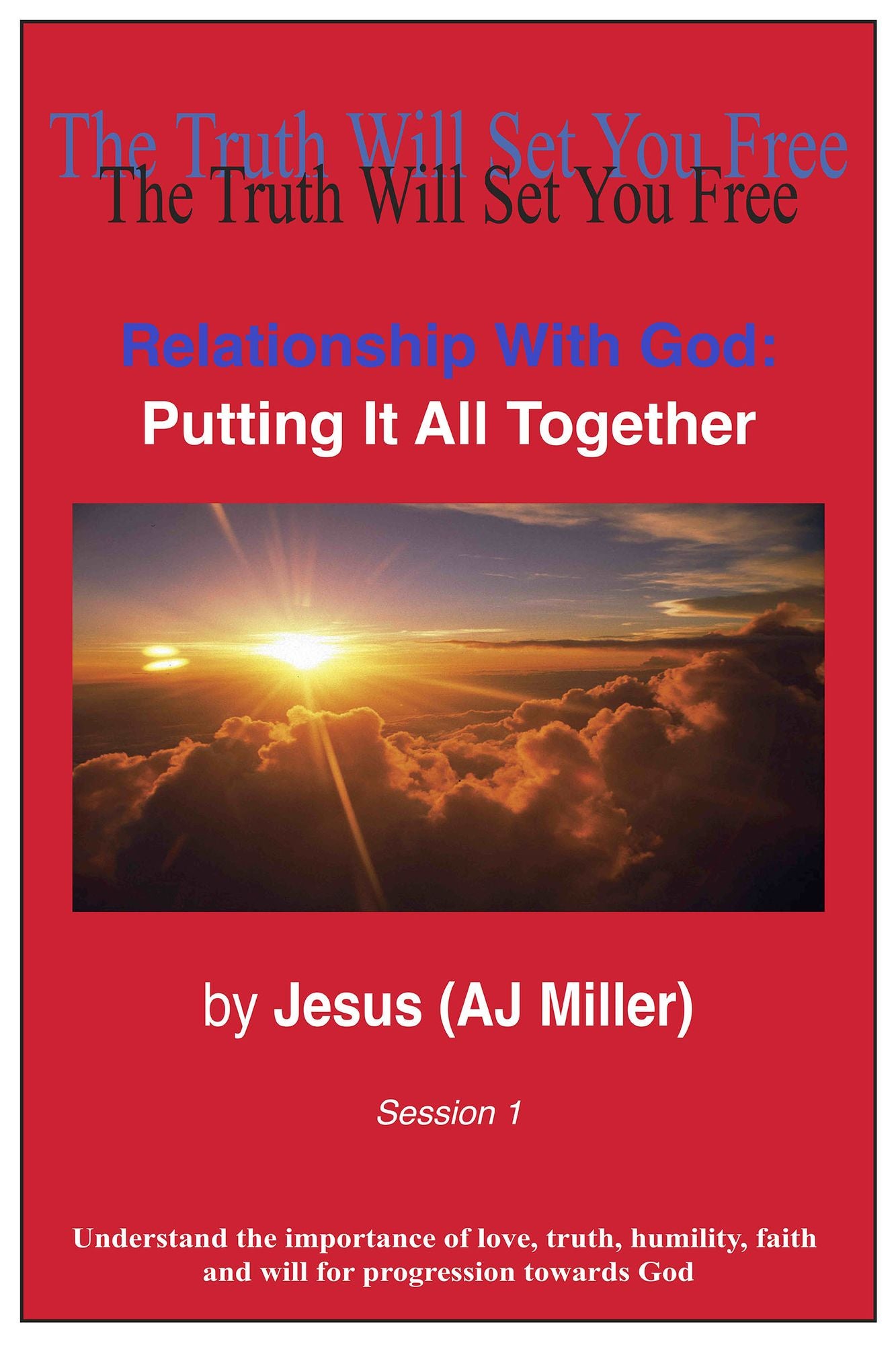 Relationship with God: Putting it all Together Session 1