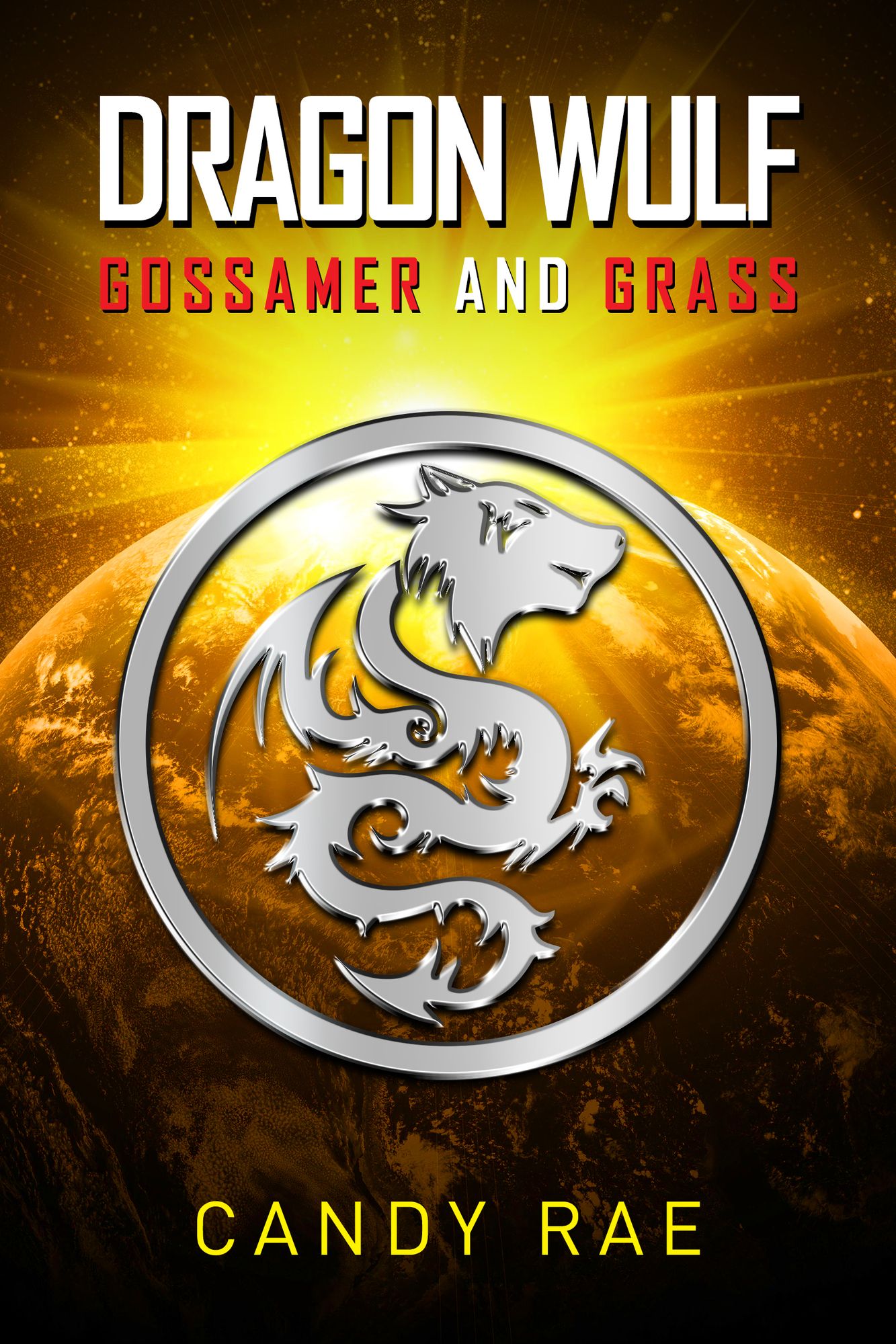 Gossamer and Grass (Dragon Wulf 2)