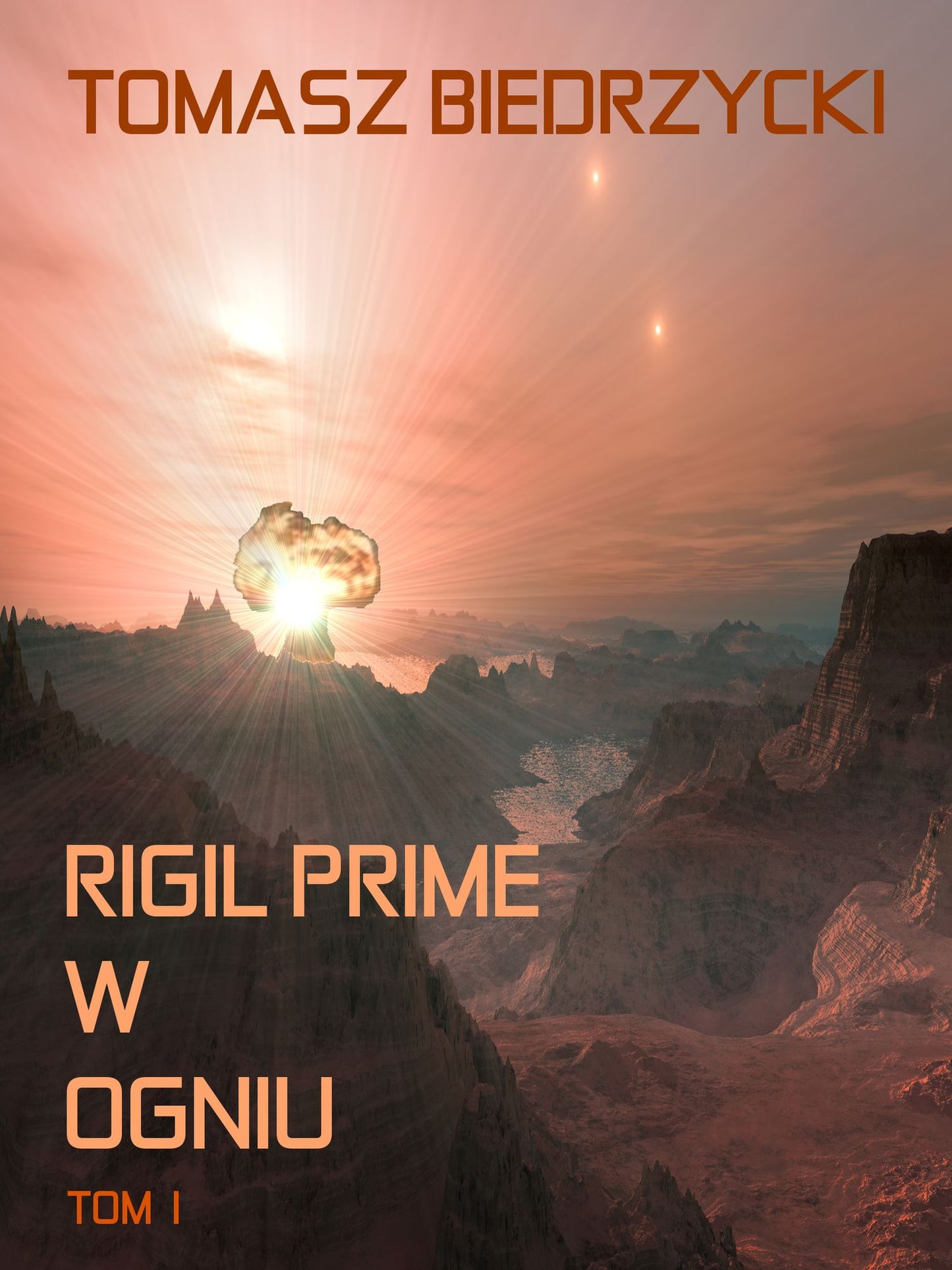Rigil Prime w ogniu. Tom I
