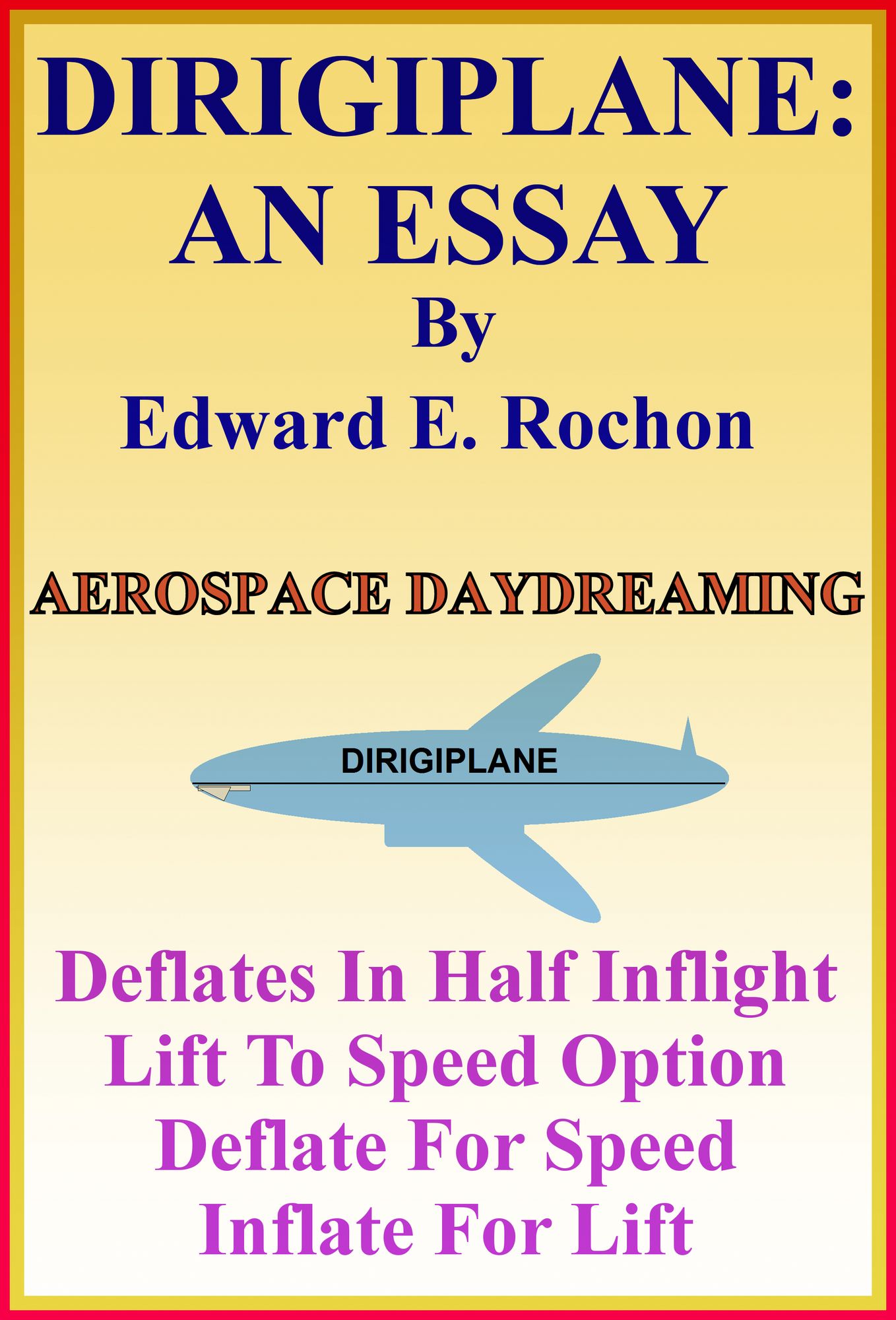 Dirigiplane: An Essay