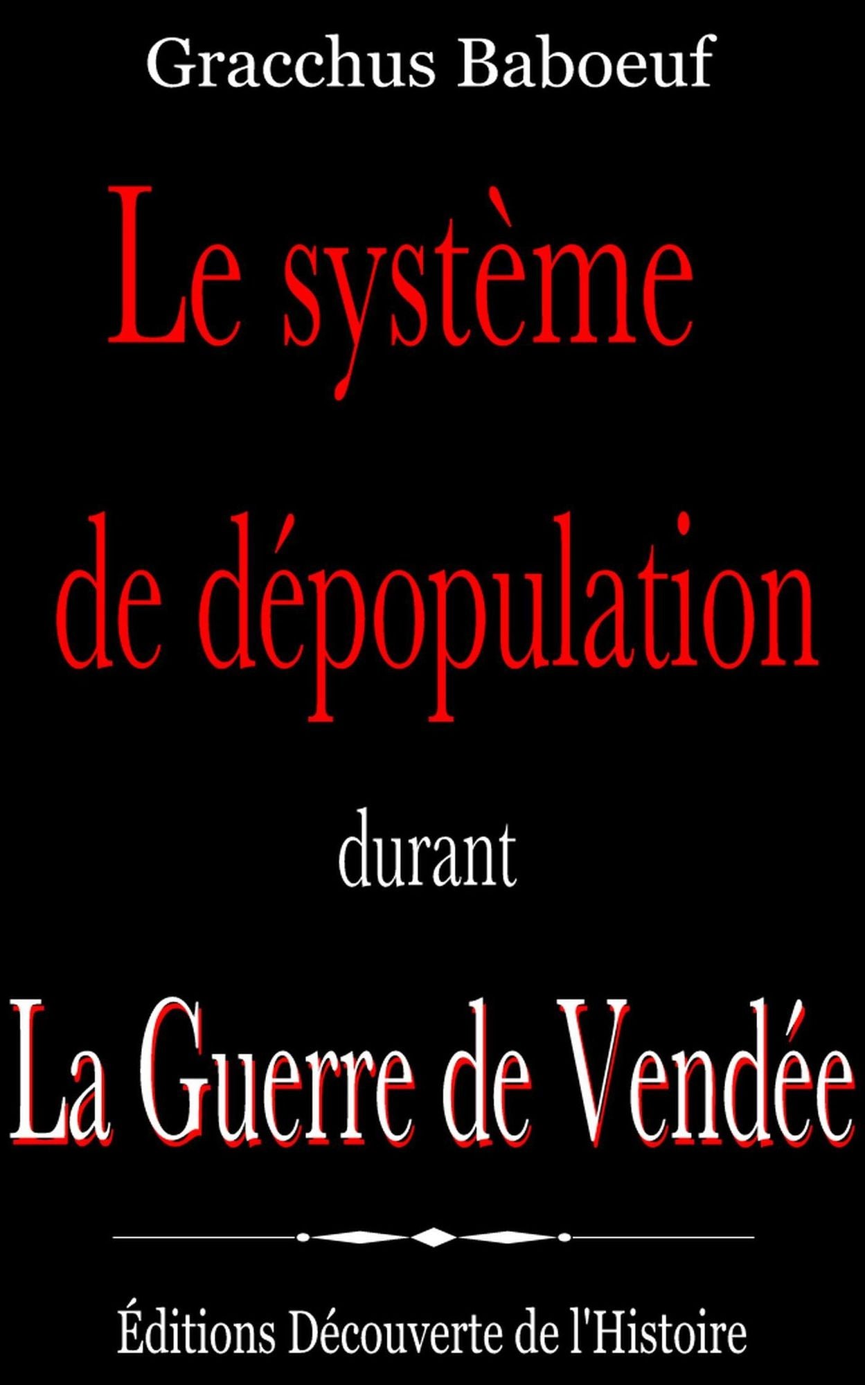 Le système de dépopulation durant la Guerre de Vendée