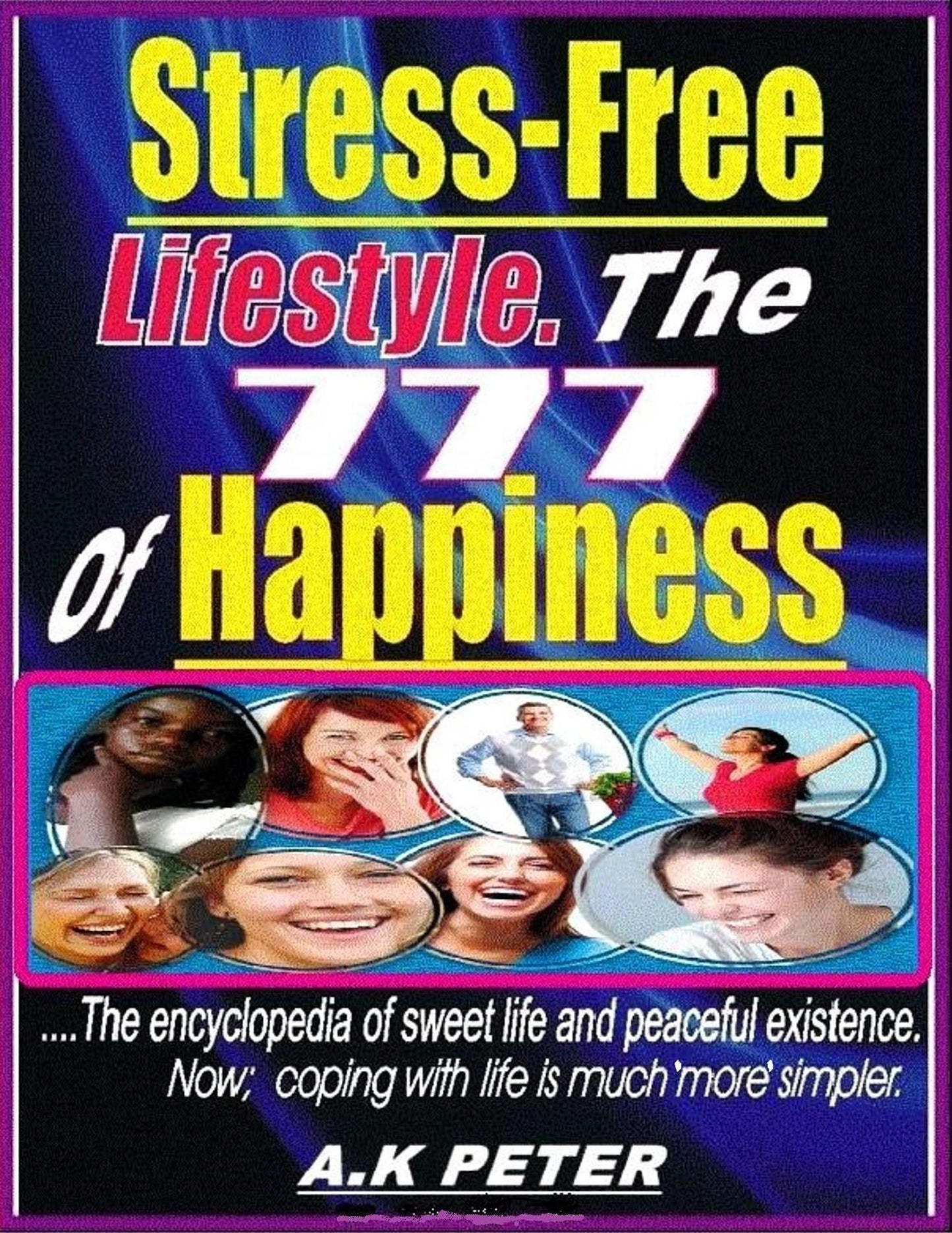 Stress-free Lifestyle. The 777 of Happiness