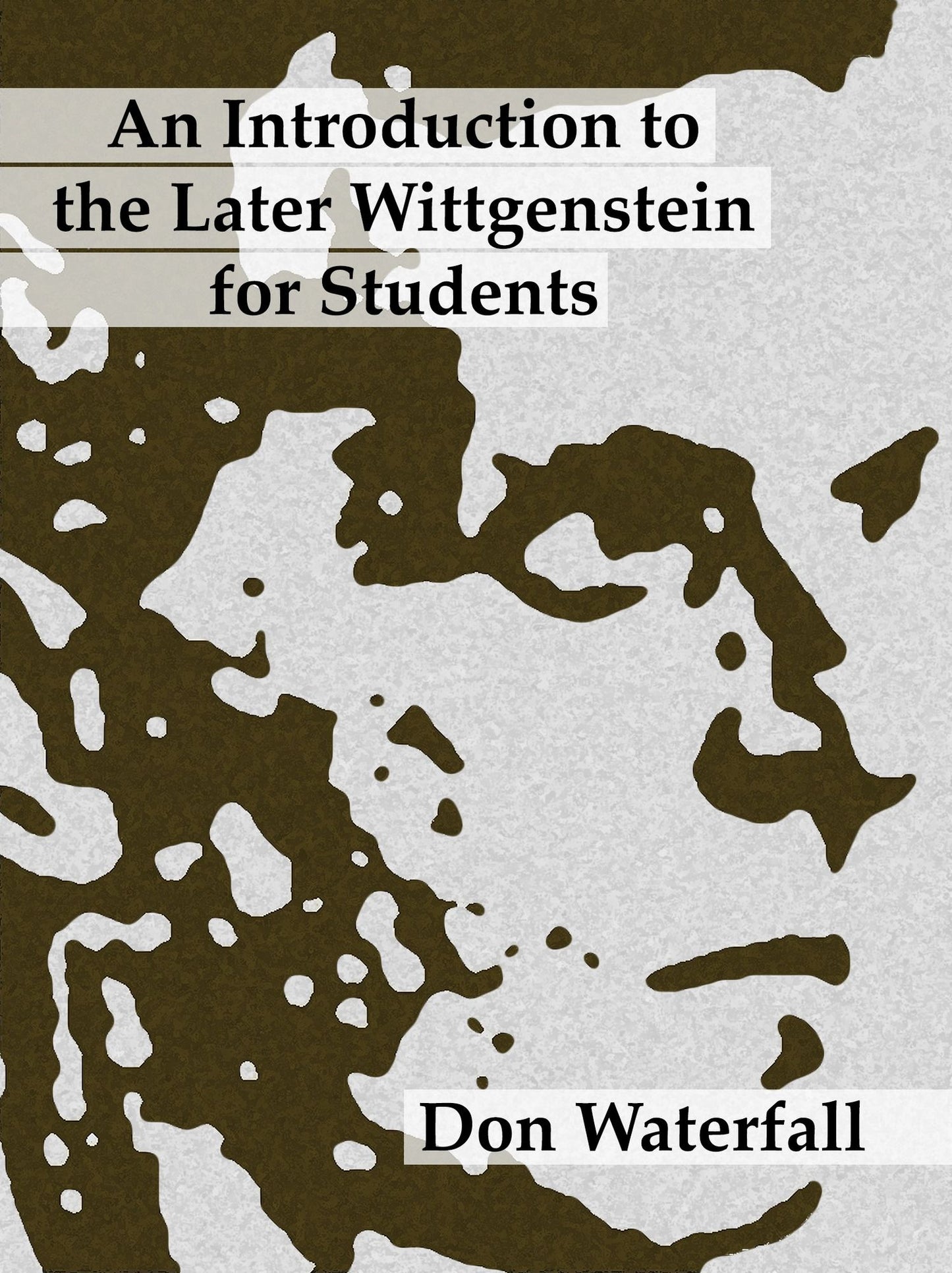 An Introduction to the Later Wittgenstein for Students
