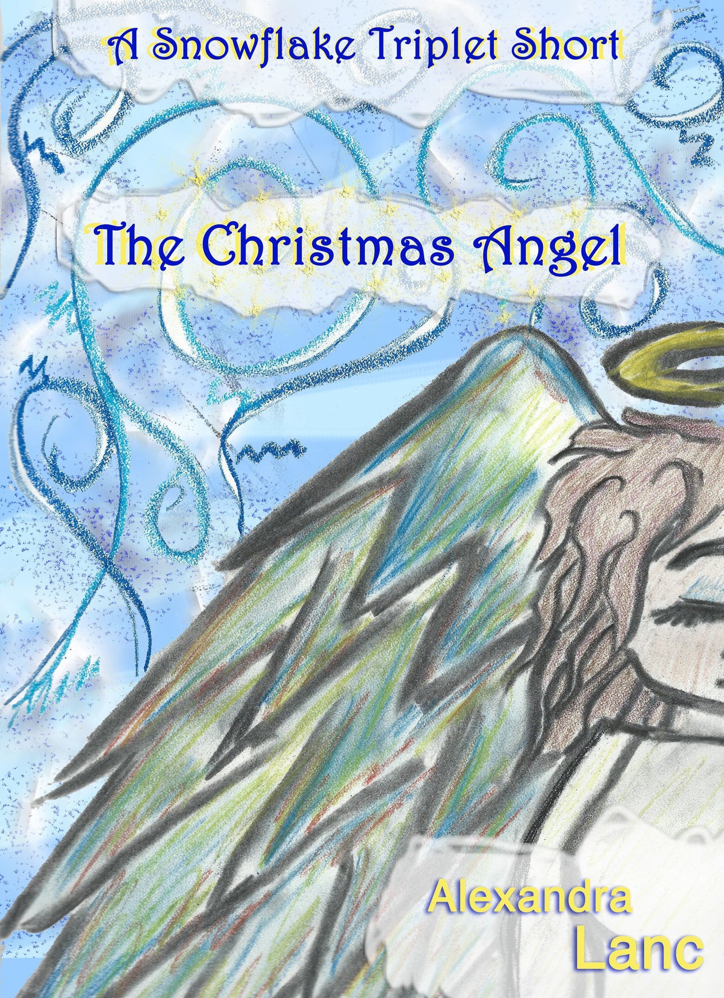 The Christmas Angel (A Snowflake Triplet Short)