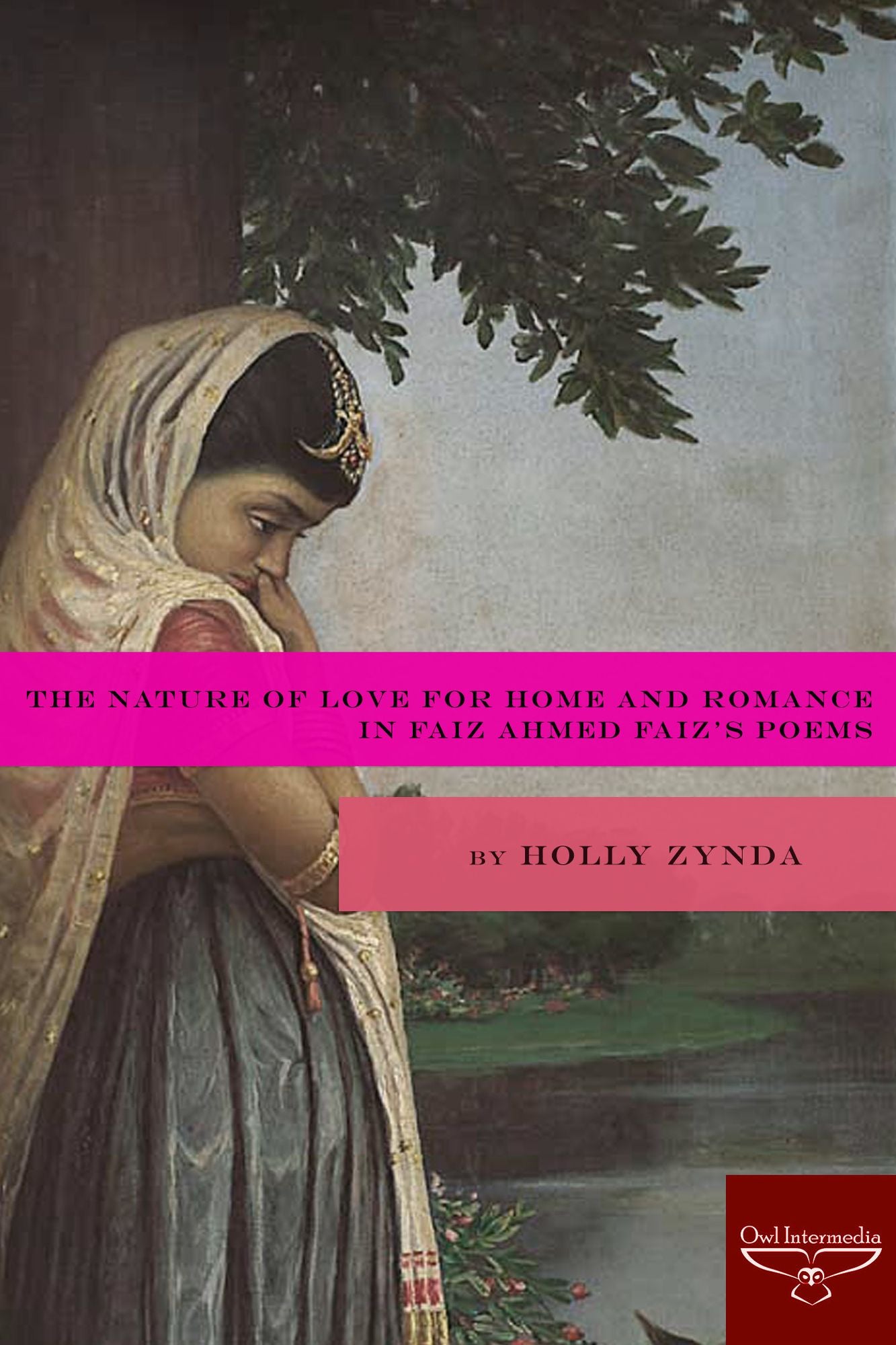 The Nature of Love for Home and Romance in Faiz Ahmed Faiz's Poems