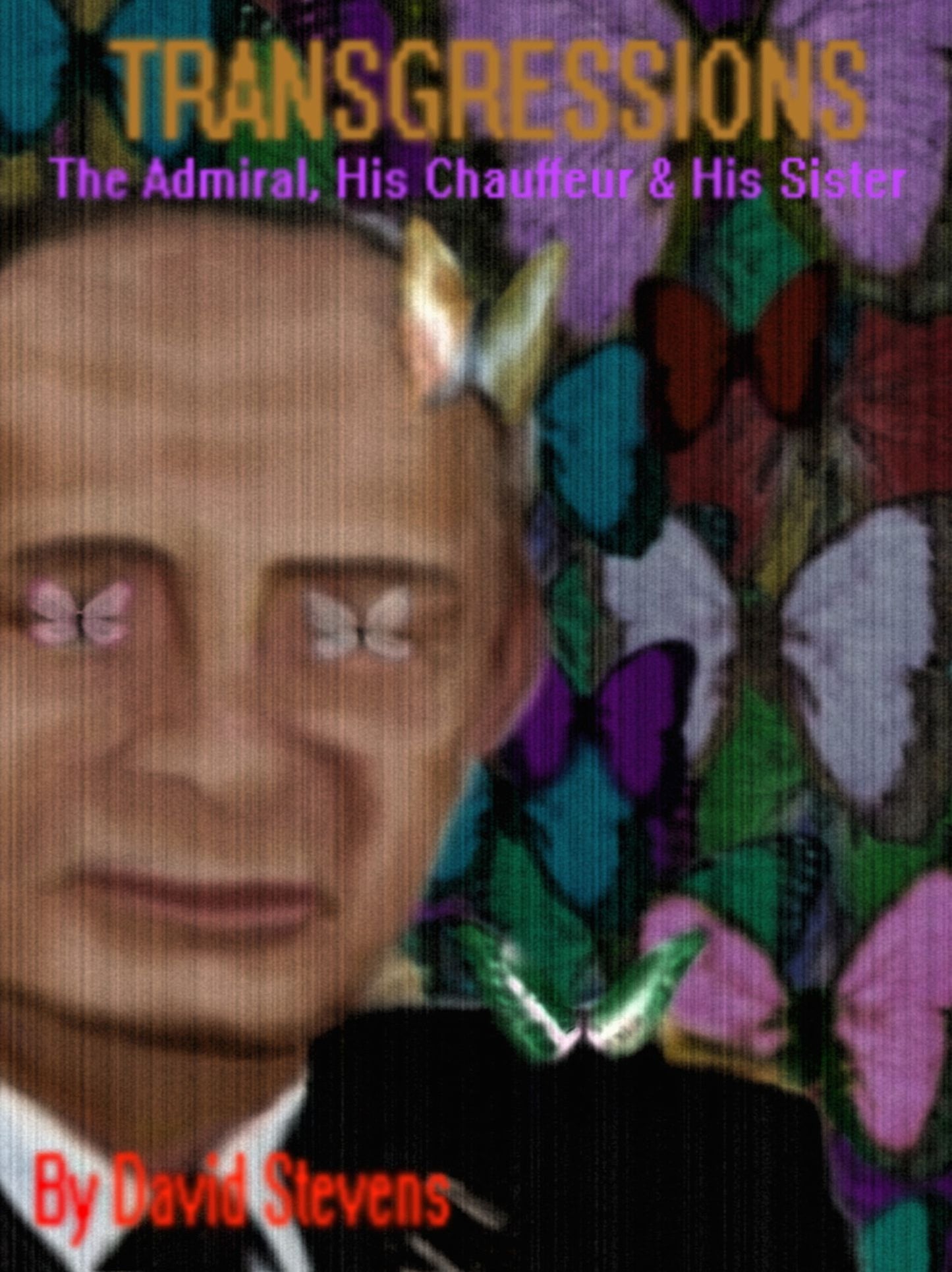 Transgressions:The Admiral. His chauffeur and his sister.