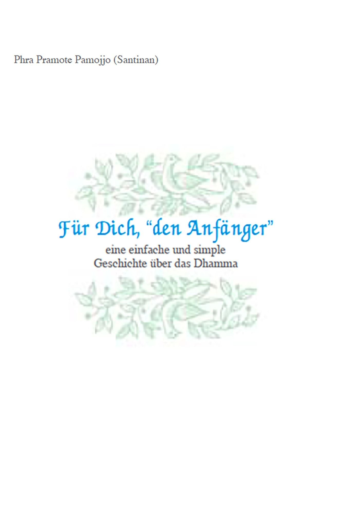 Fur Dich, "den Anfanger": eine einfache und simple Geschichte uber das Dhamma