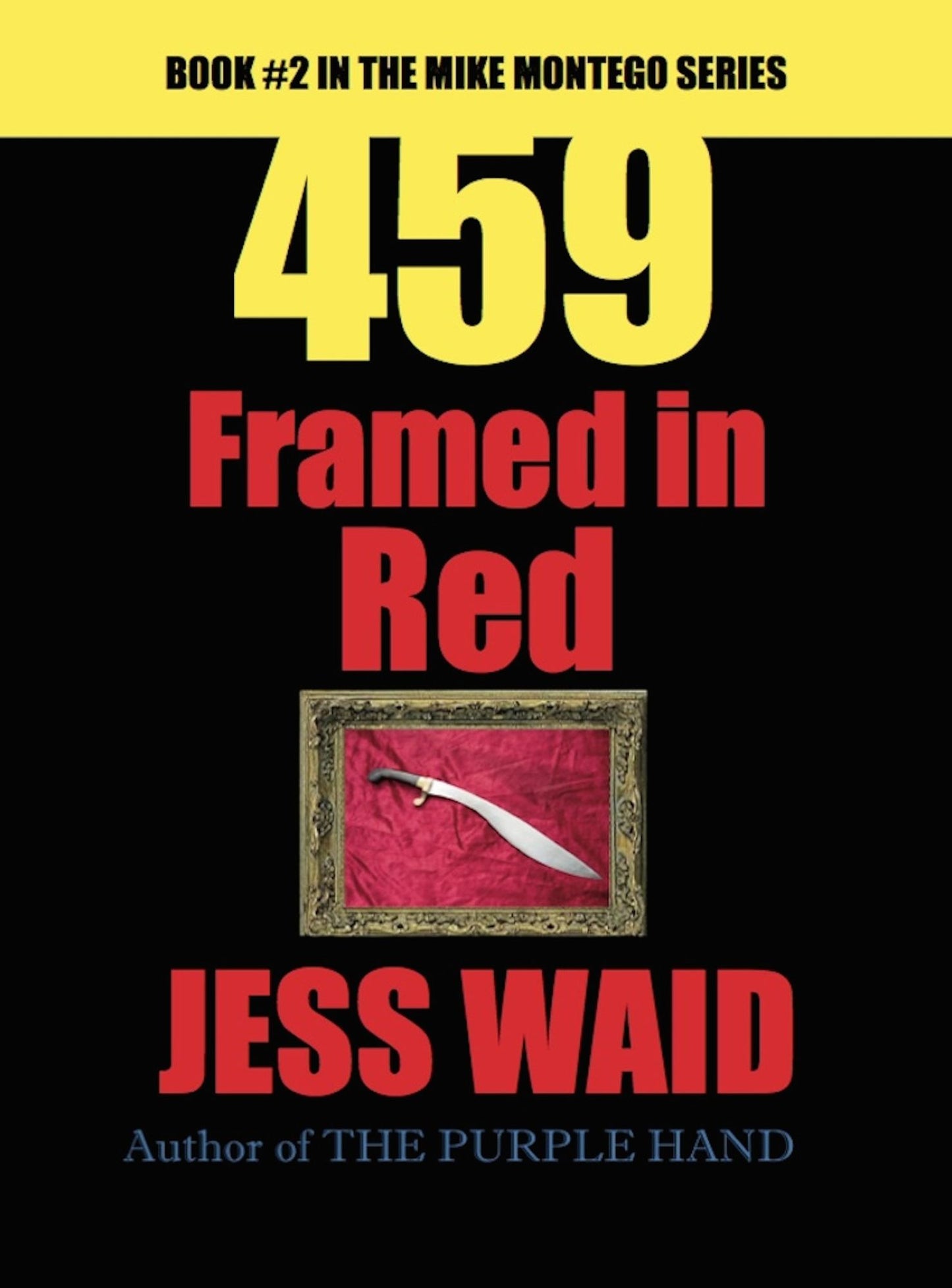 459: Framed in Red - Book #2 in the Mike Montego Series