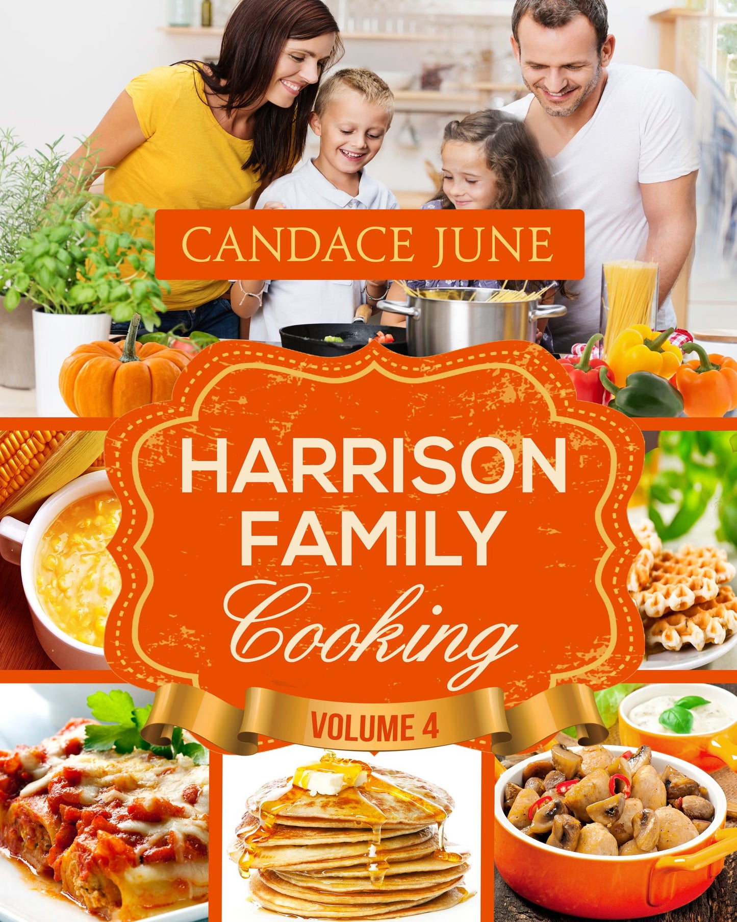 Harrison Family Cooking Volume 4