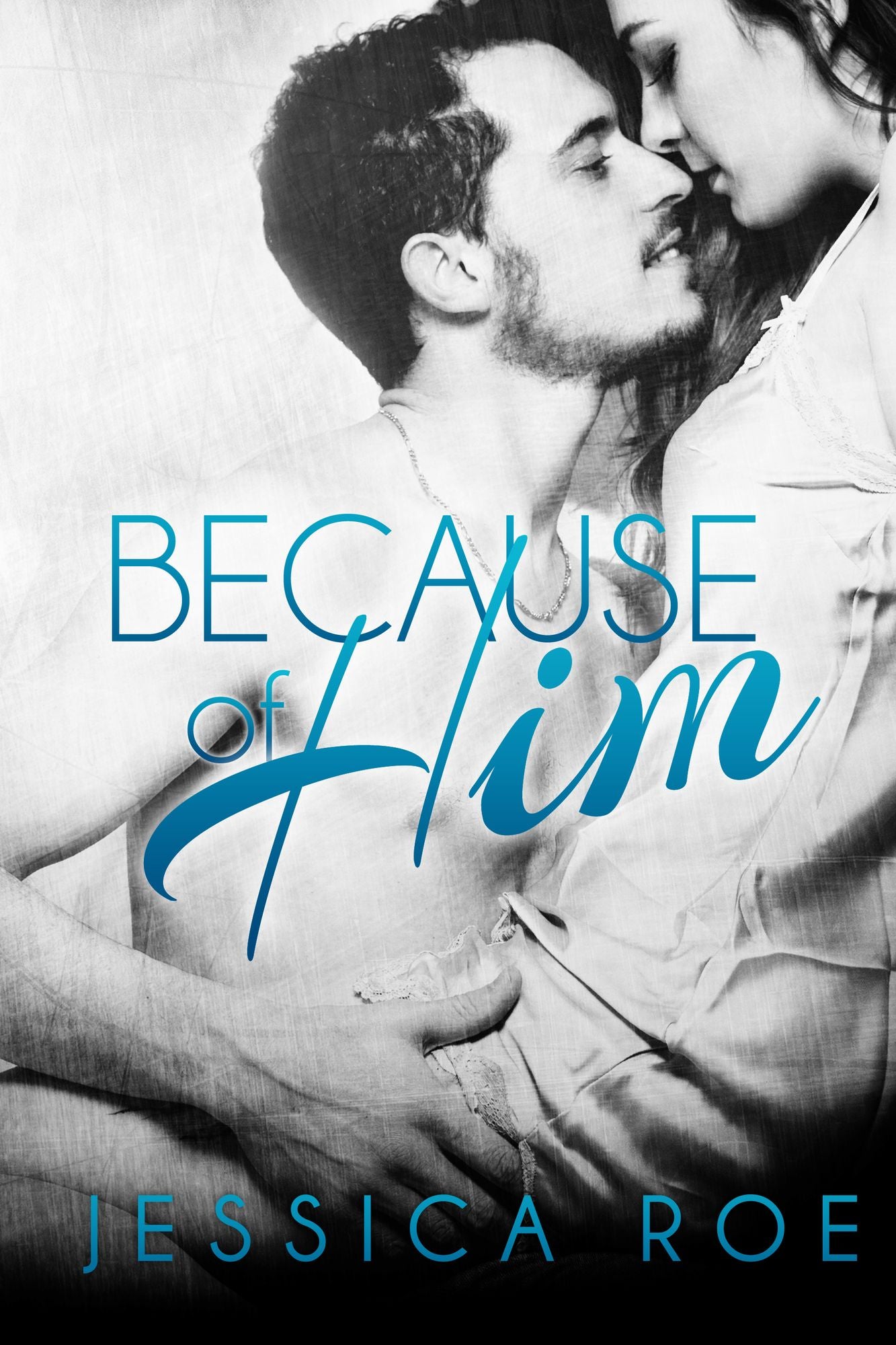 Because of Him
