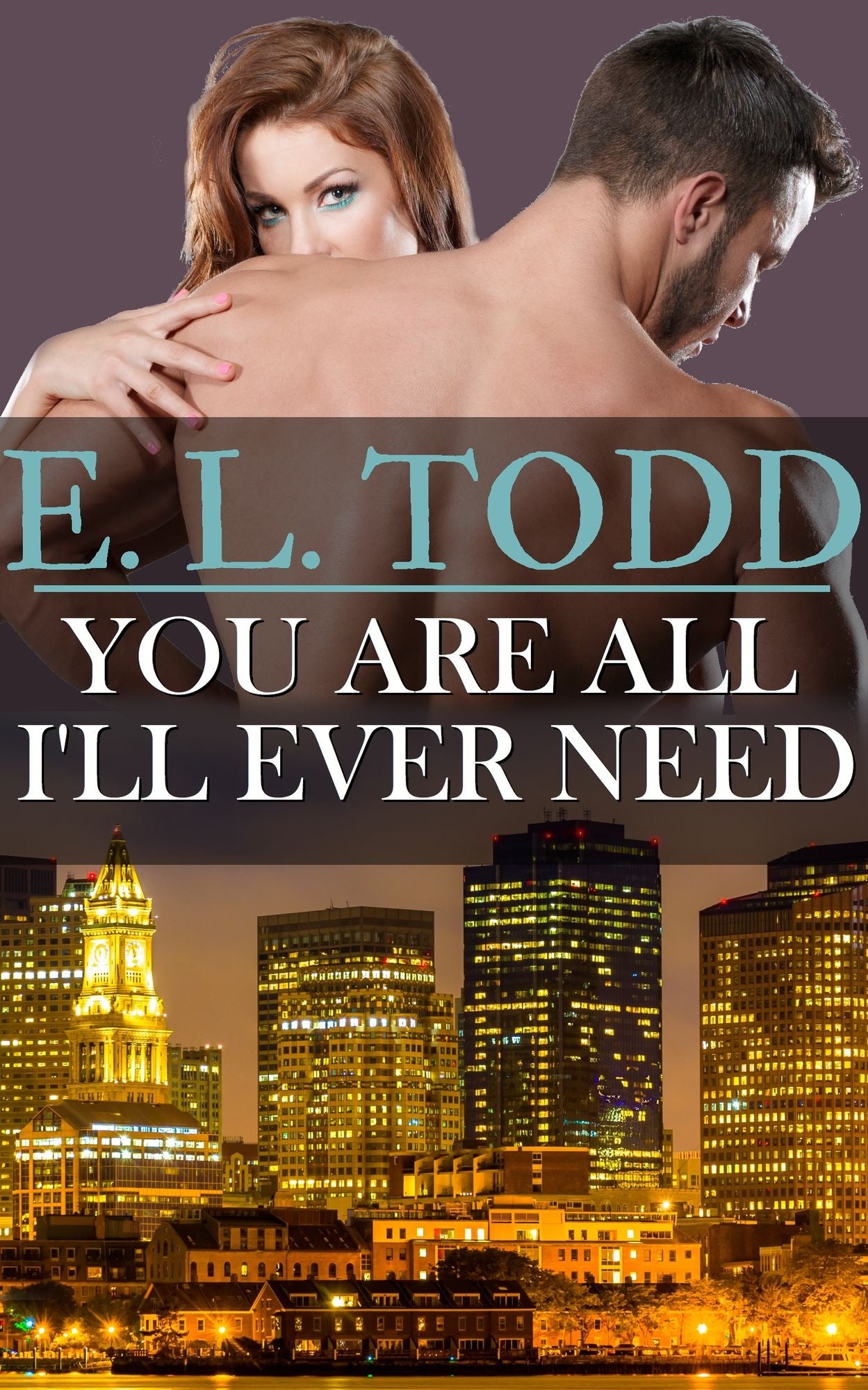You Are Everything I Need (Forever and Always #3)