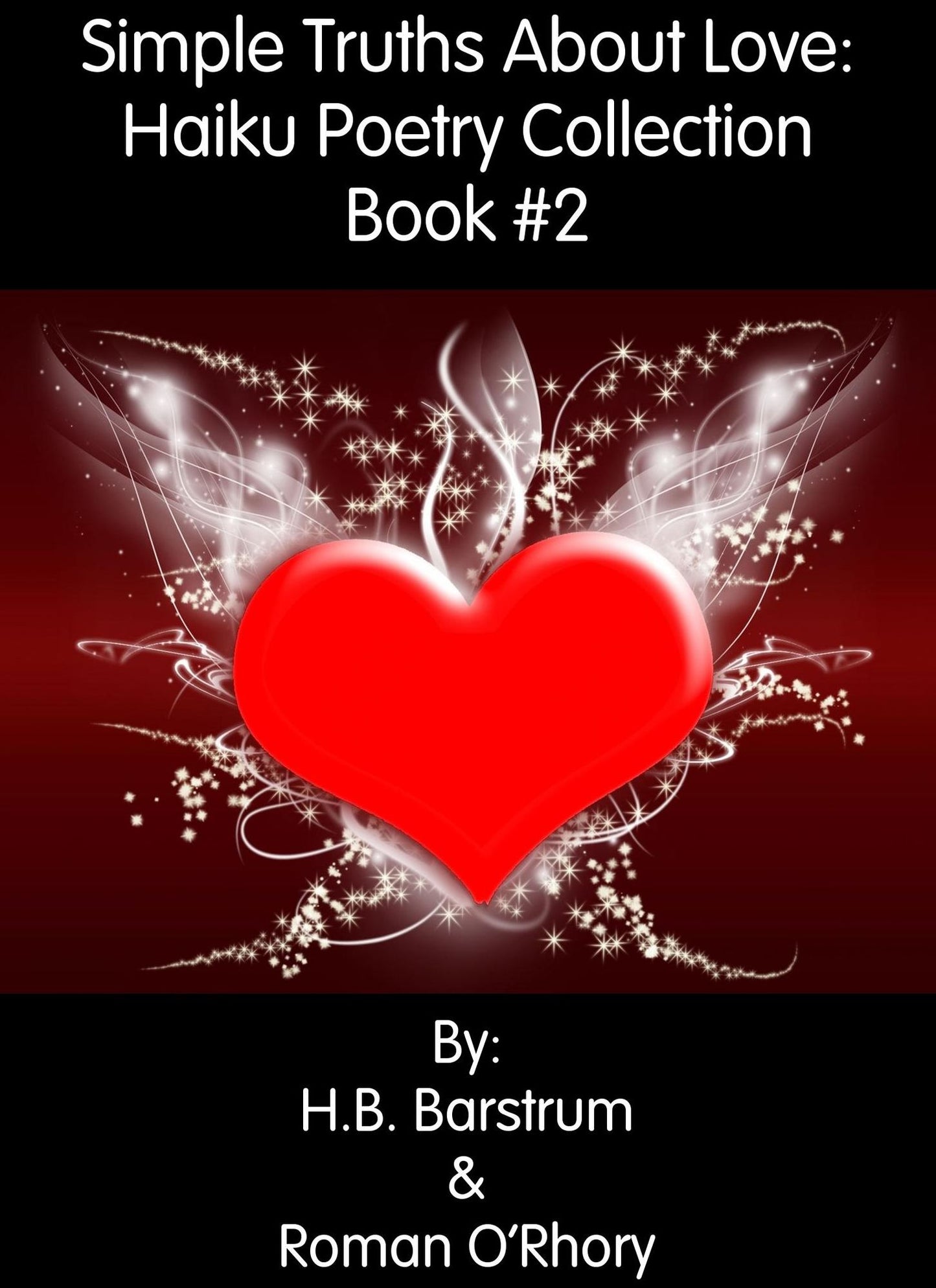 Simple Truths About Love: Haiku Poetry Collection Book#2