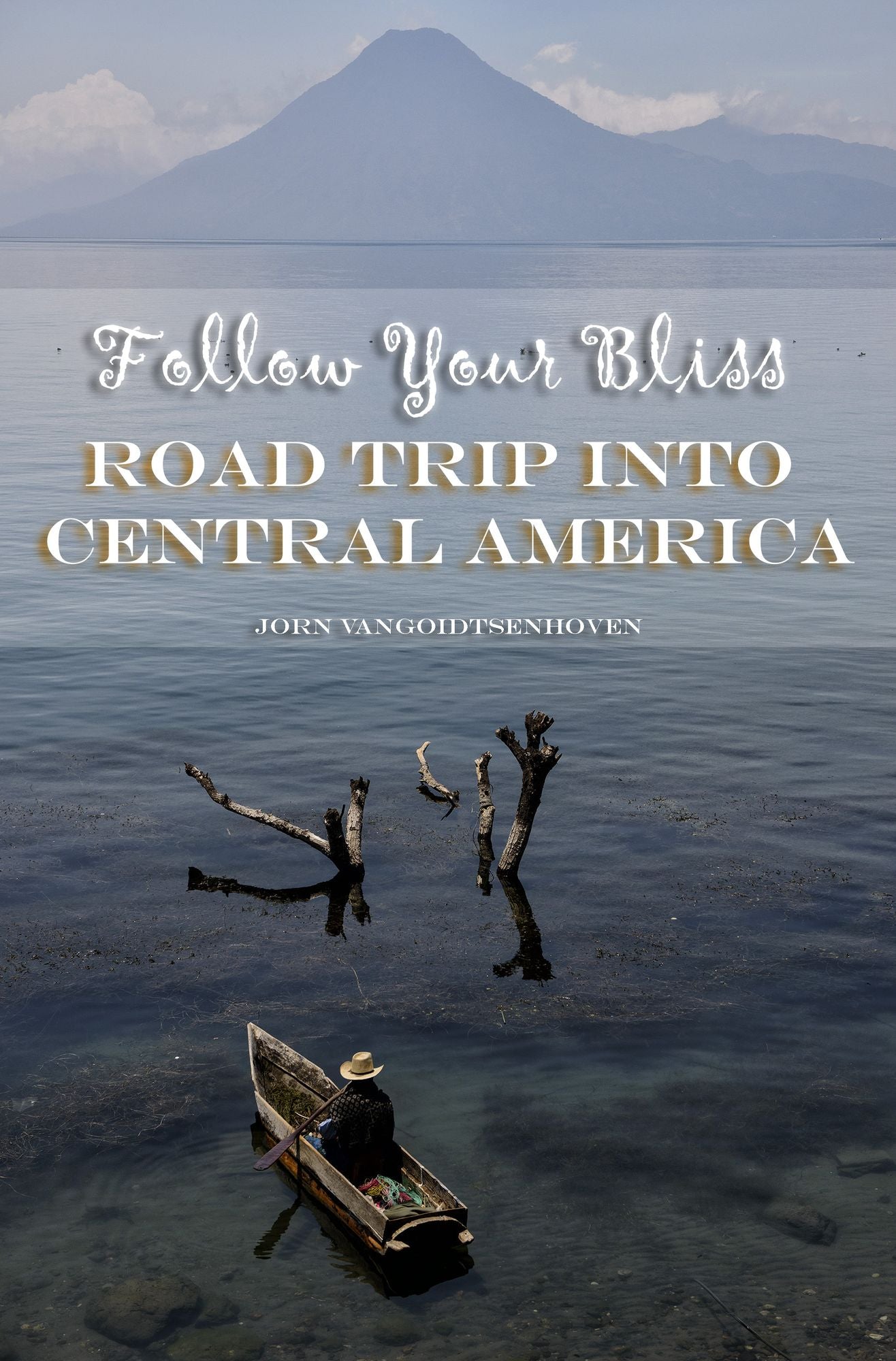 Follow Your Bliss: Road Trip into Central America