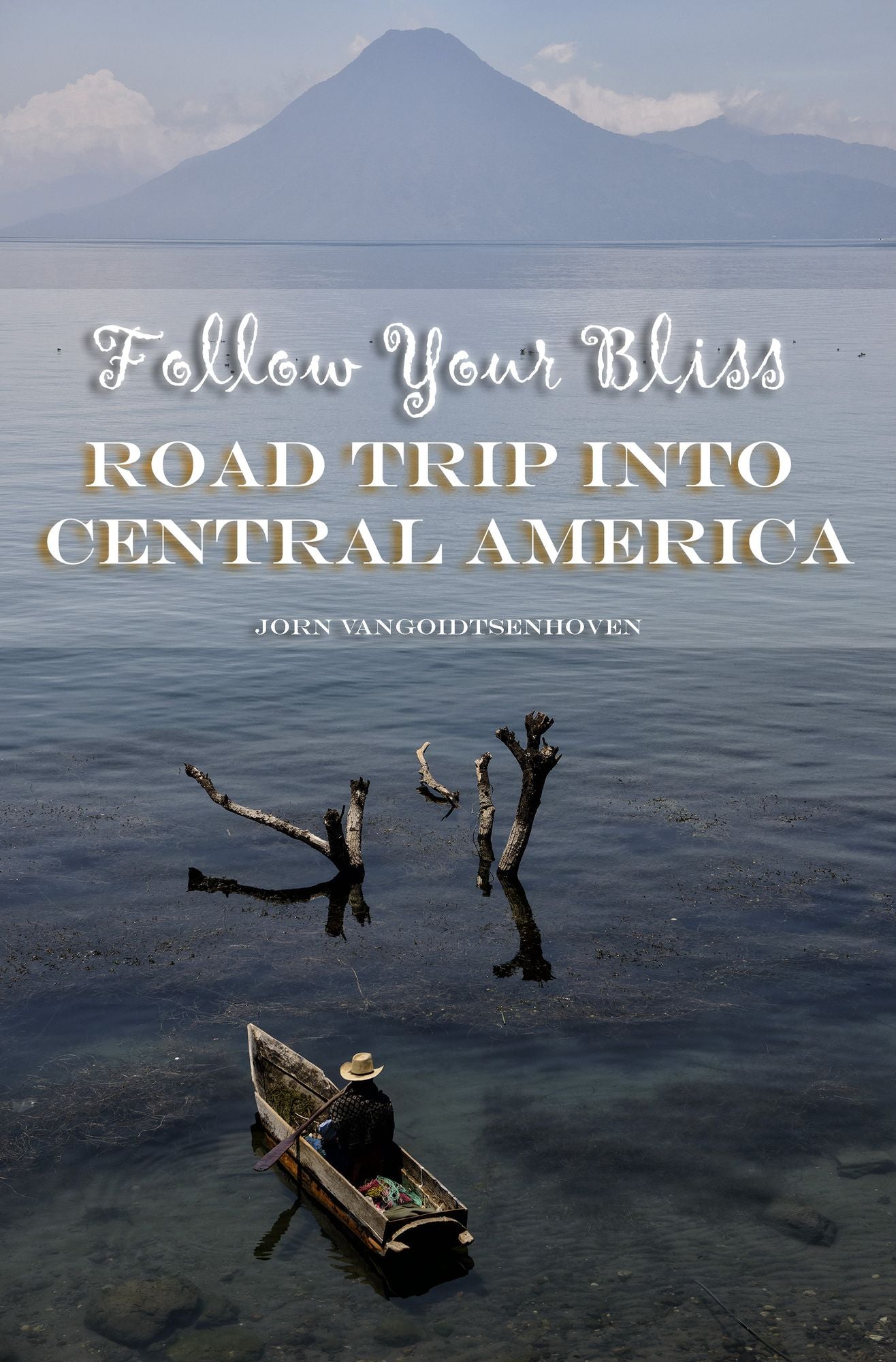 Follow Your Bliss: Road Trip into Central America