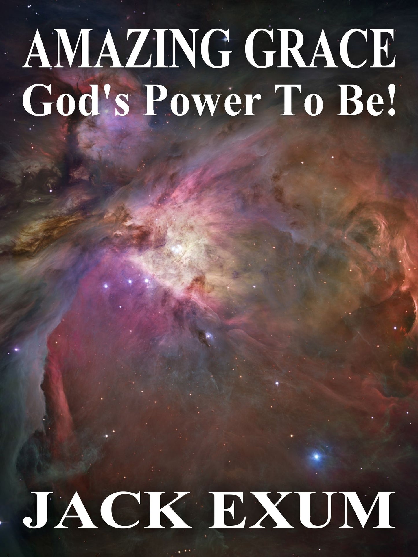 Amazing Grace: God's Power To Be