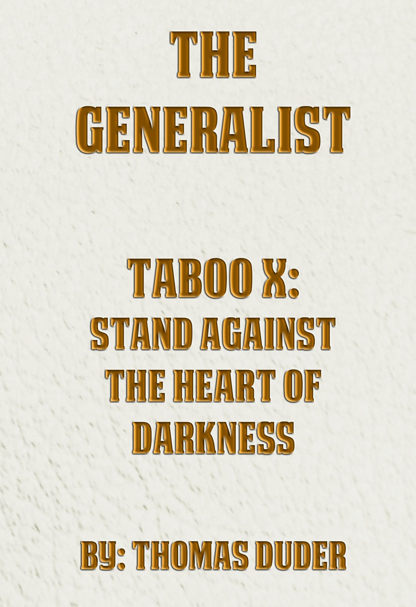 The Generalist: Taboo X: Stand Against The Heart Of Darkness