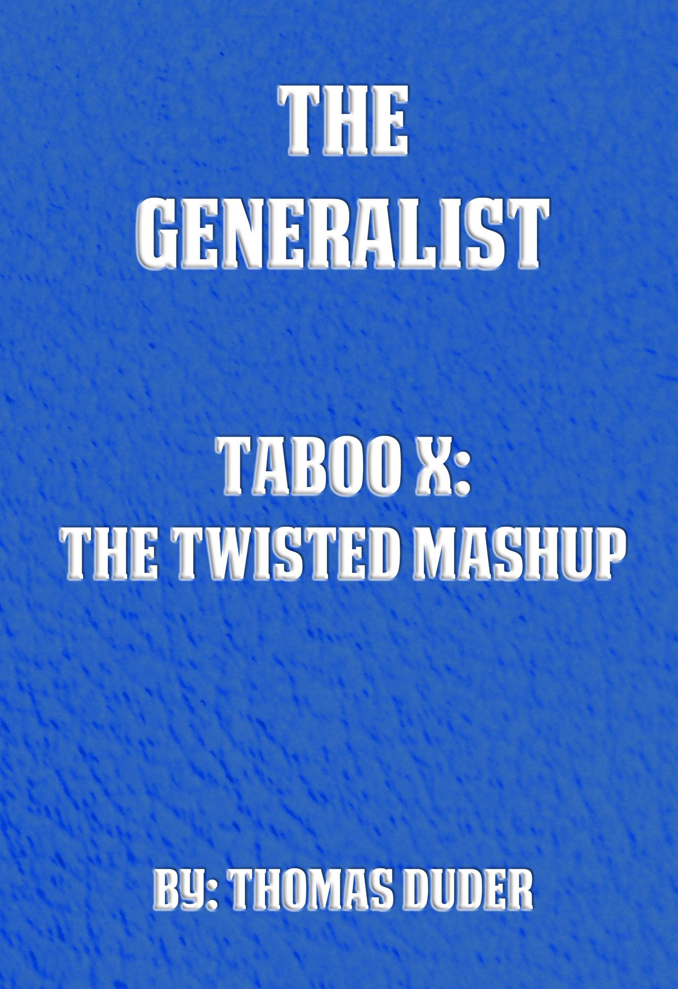 The Generalist: Taboo X: The Twisted Mashup