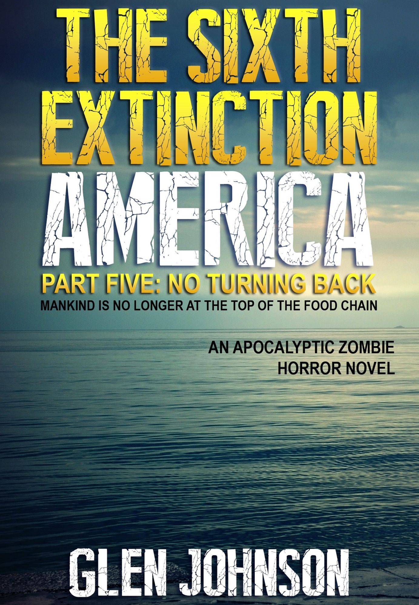 The Sixth Extinction: America - Part Five: No Turning Back.