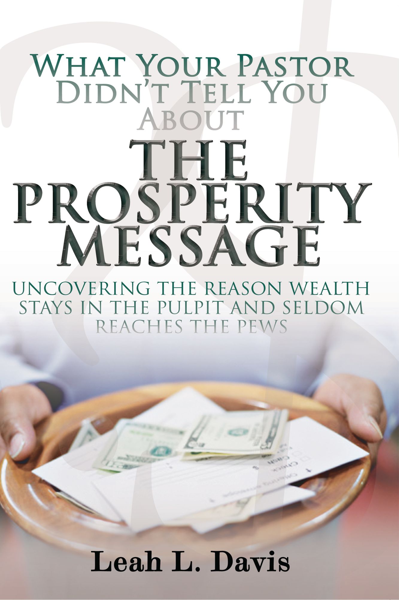 What Your Pastor Didn't Tell You About The Prosperity Message