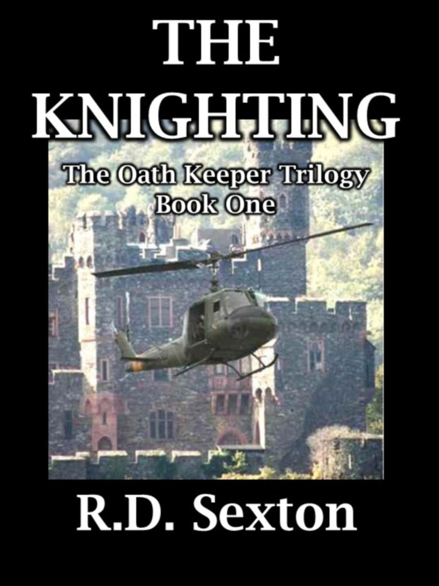 The Oath Keeper Trilogy: Book One - The Knighting