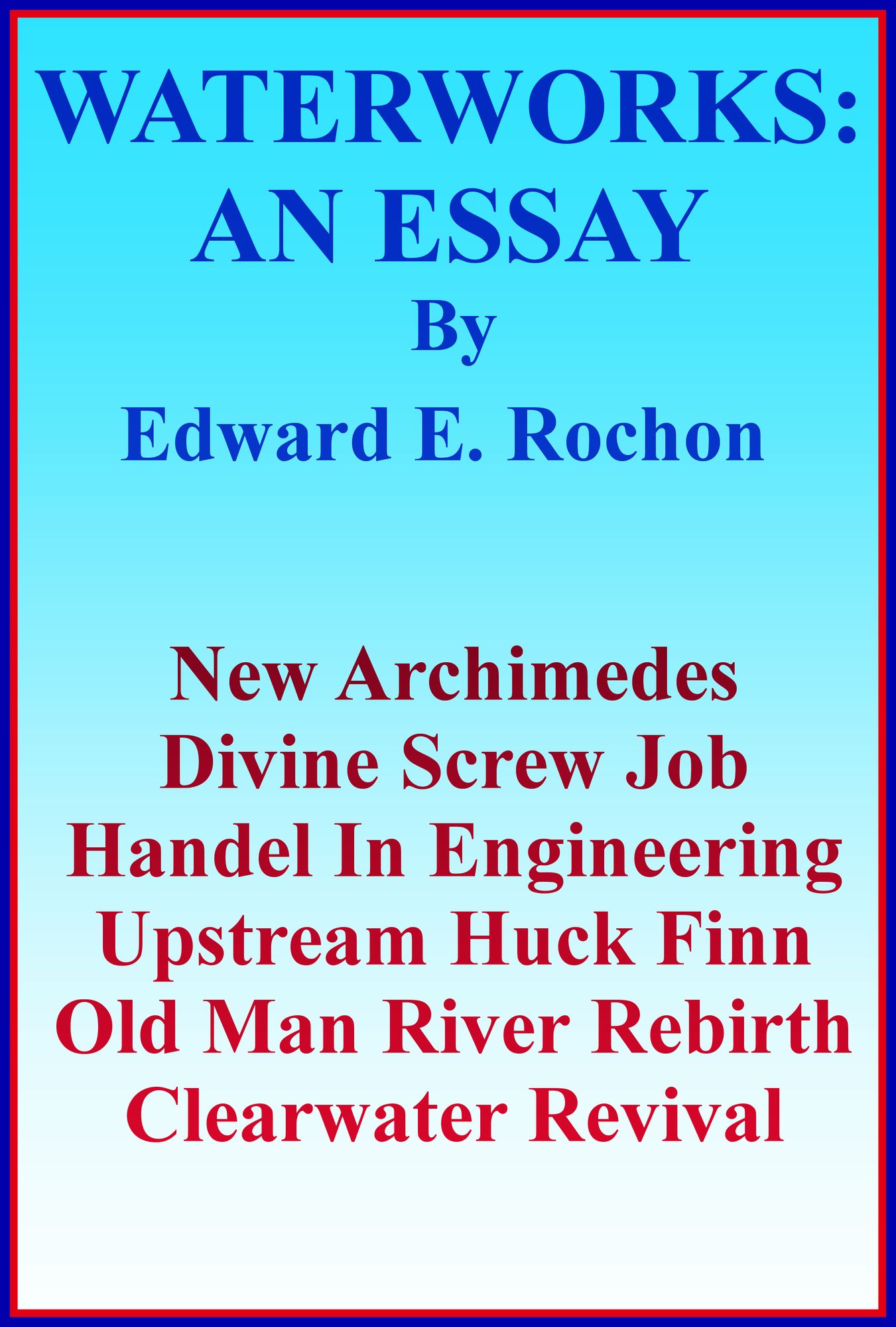 Waterworks: An Essay