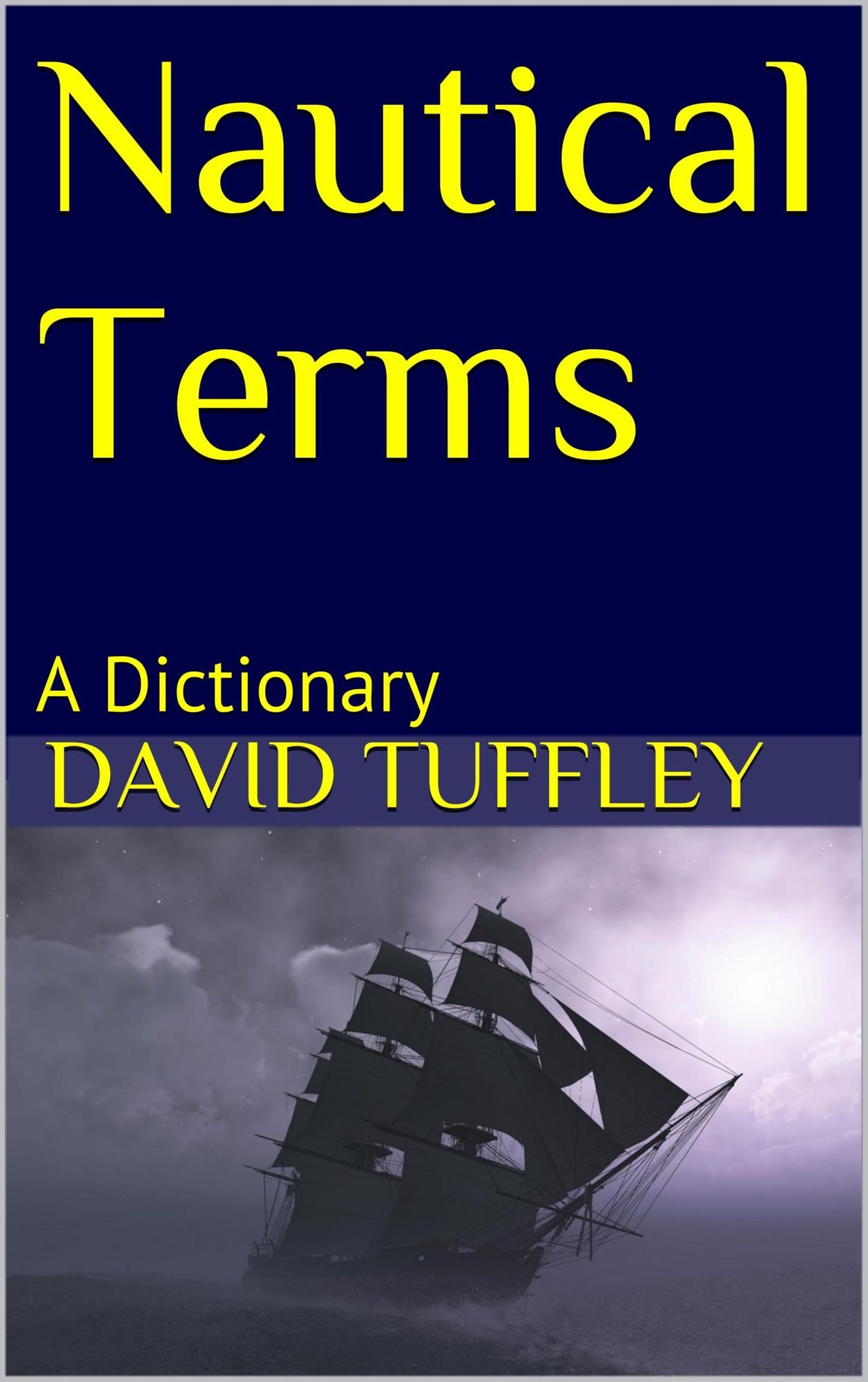 Nautical Terms: A Dictionary