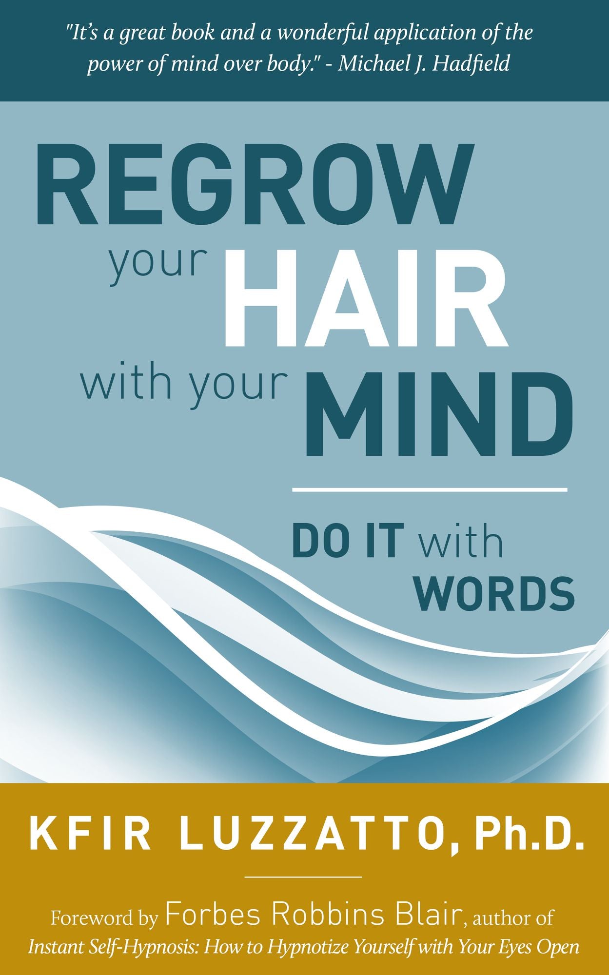 Do It With Words: Regrow Your Hair with Your Mind