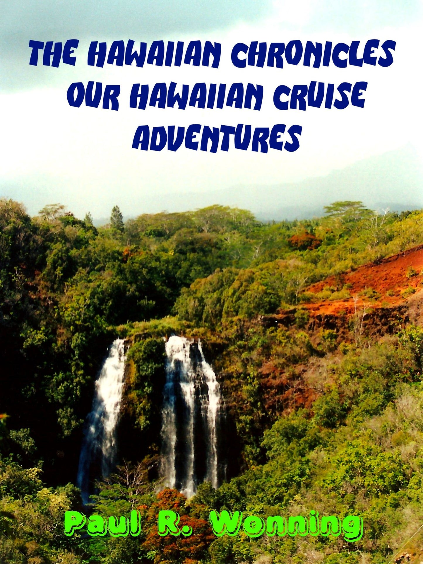 The Hawaiian Chronicles: Our Hawaiian Cruise Adventures