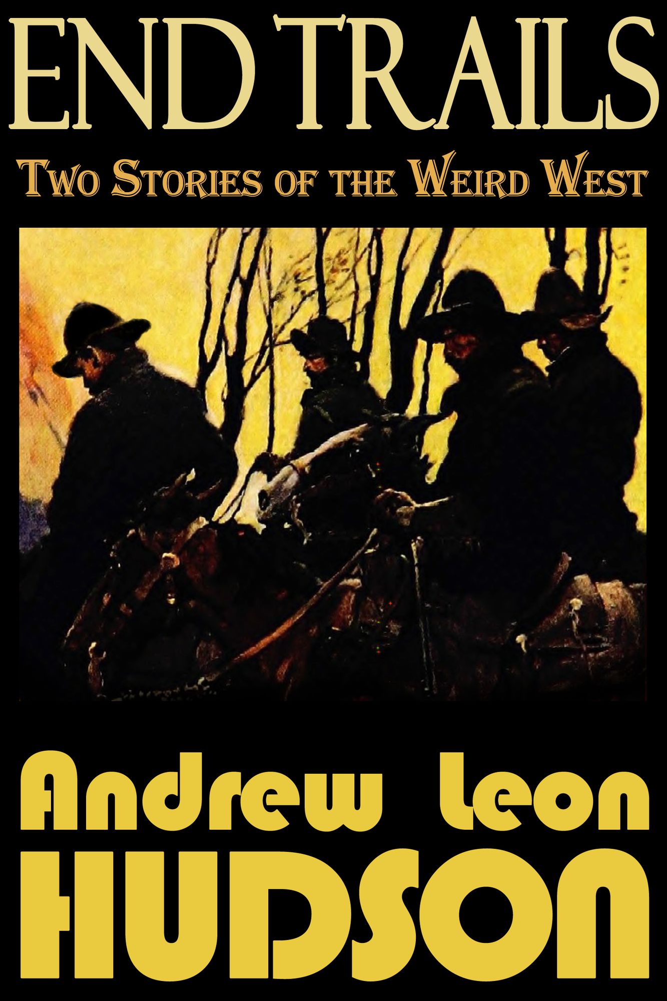 End Trails: Two Stories of the Weird West