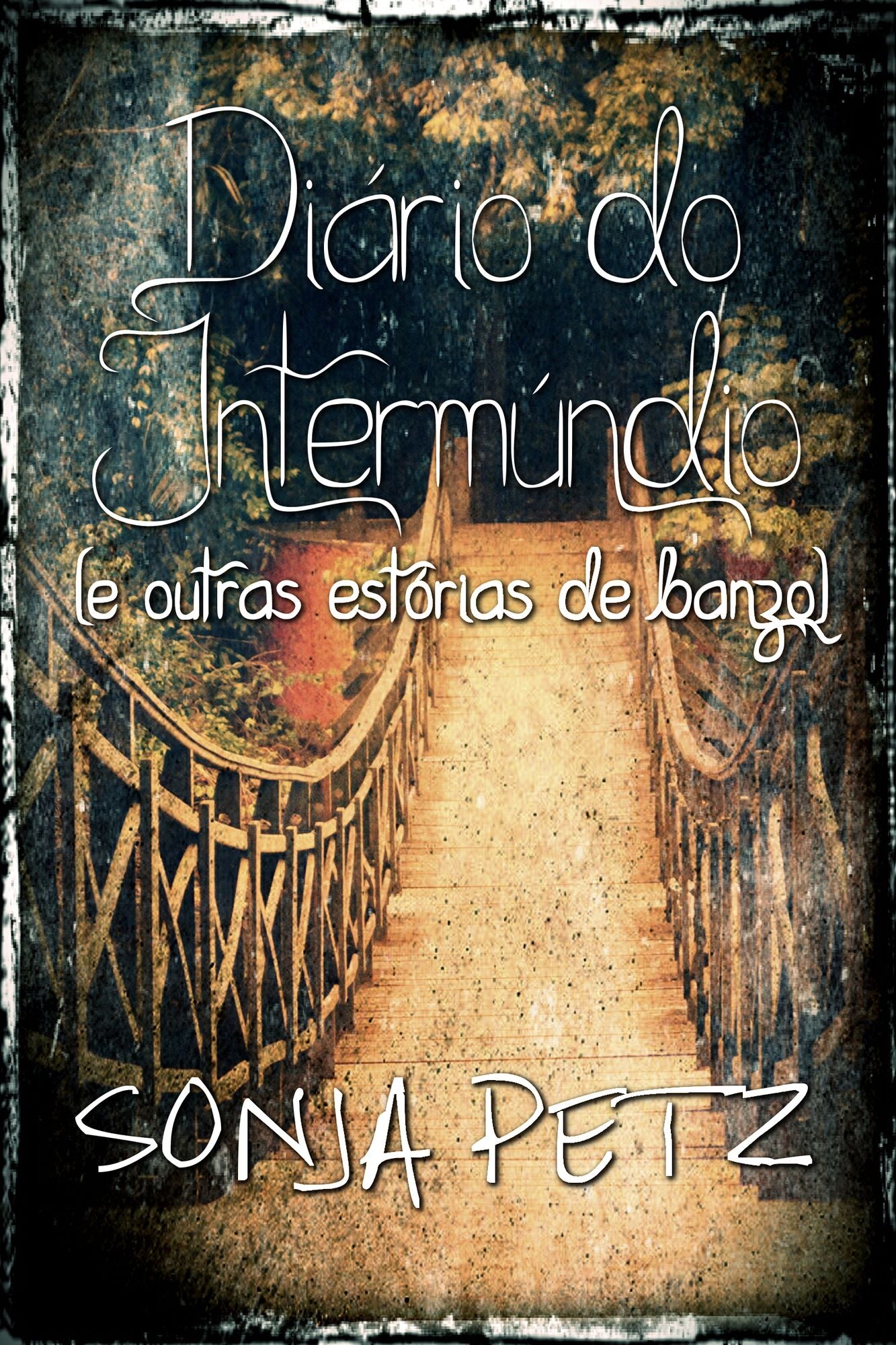 Diário do Intermúndio (e outras estórias de banzo)