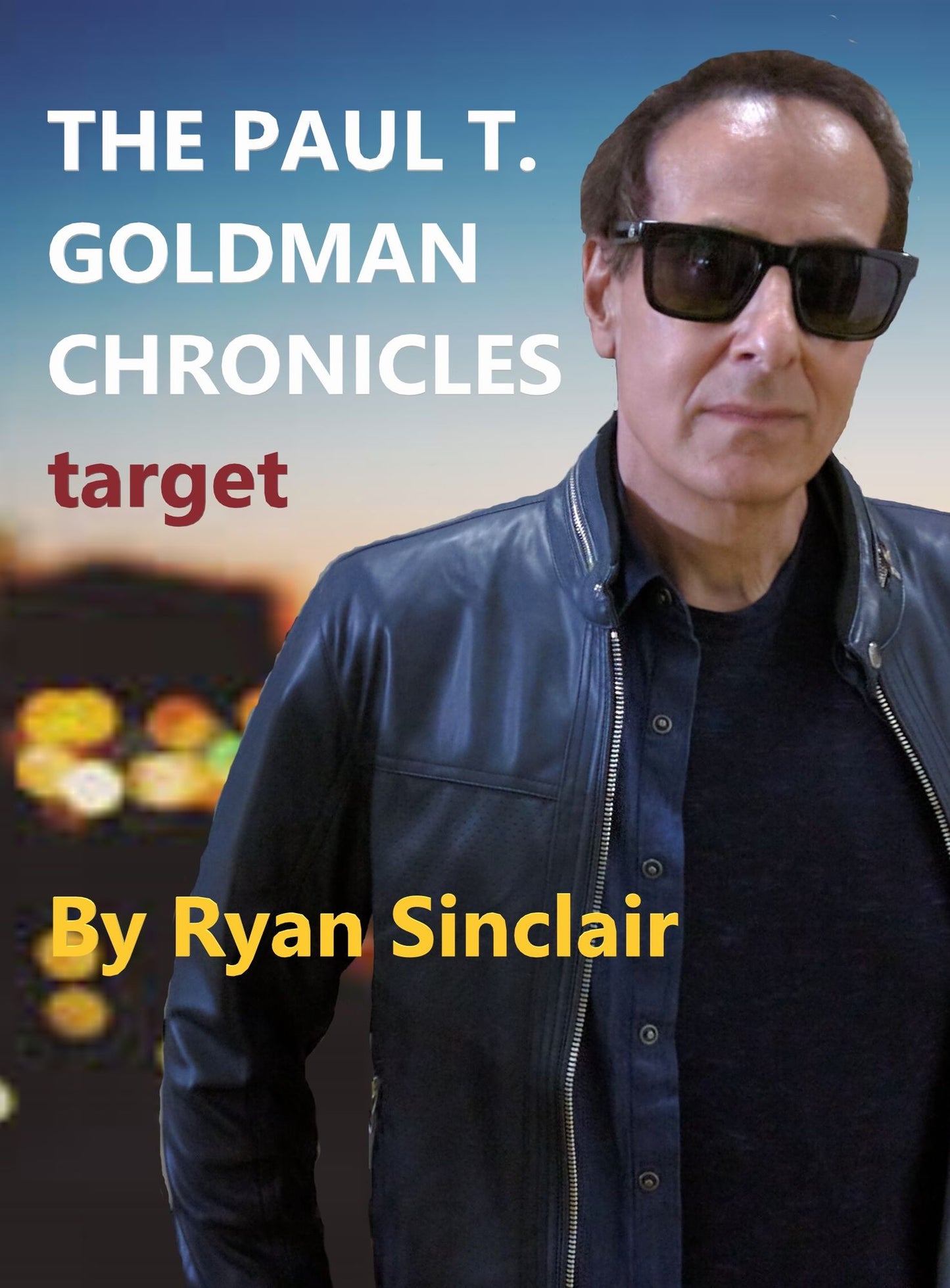 The Paul T. Goldman Chronicles: TARGET