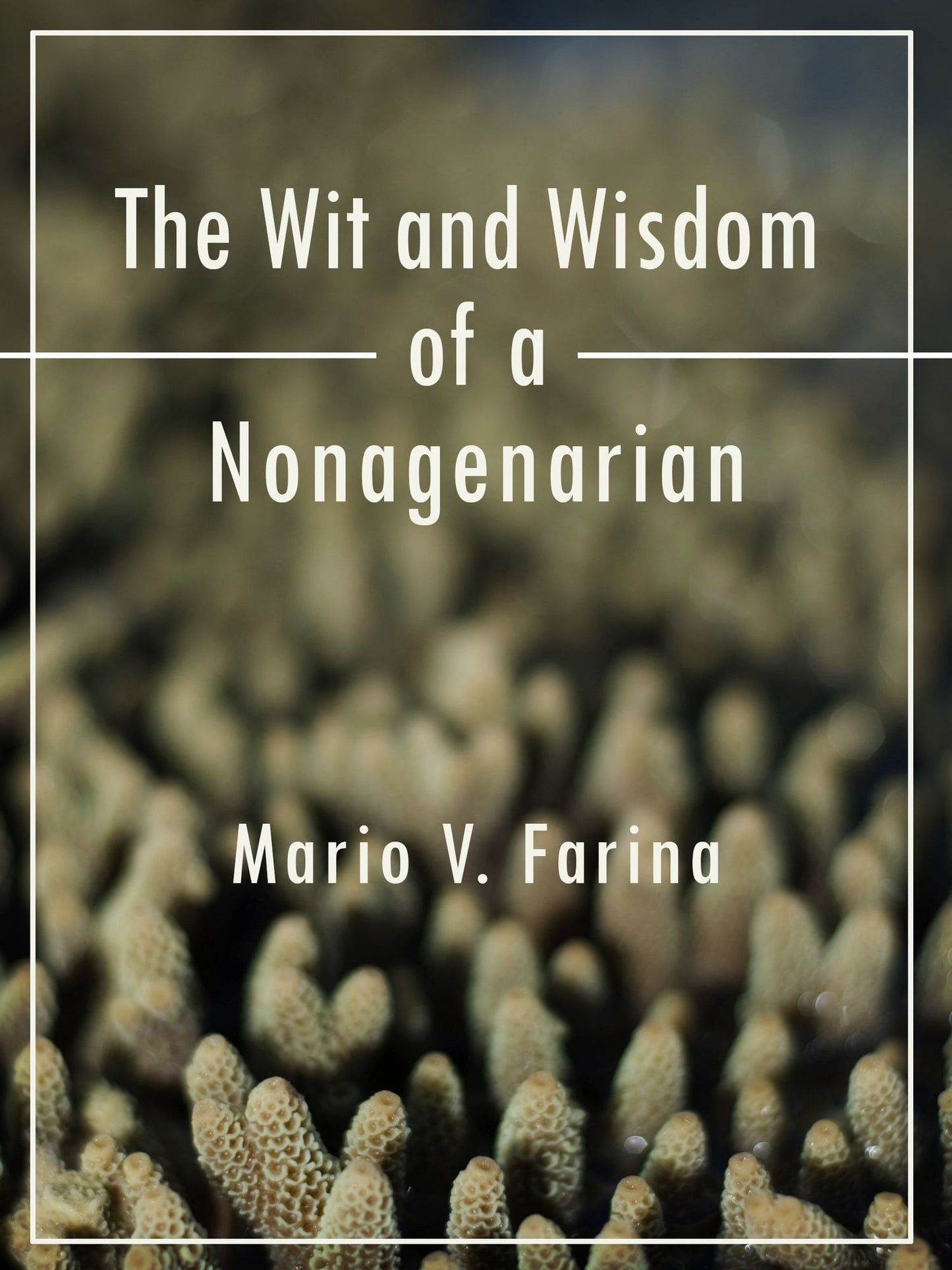 The Wit and Wisdom of a Nonagenarian