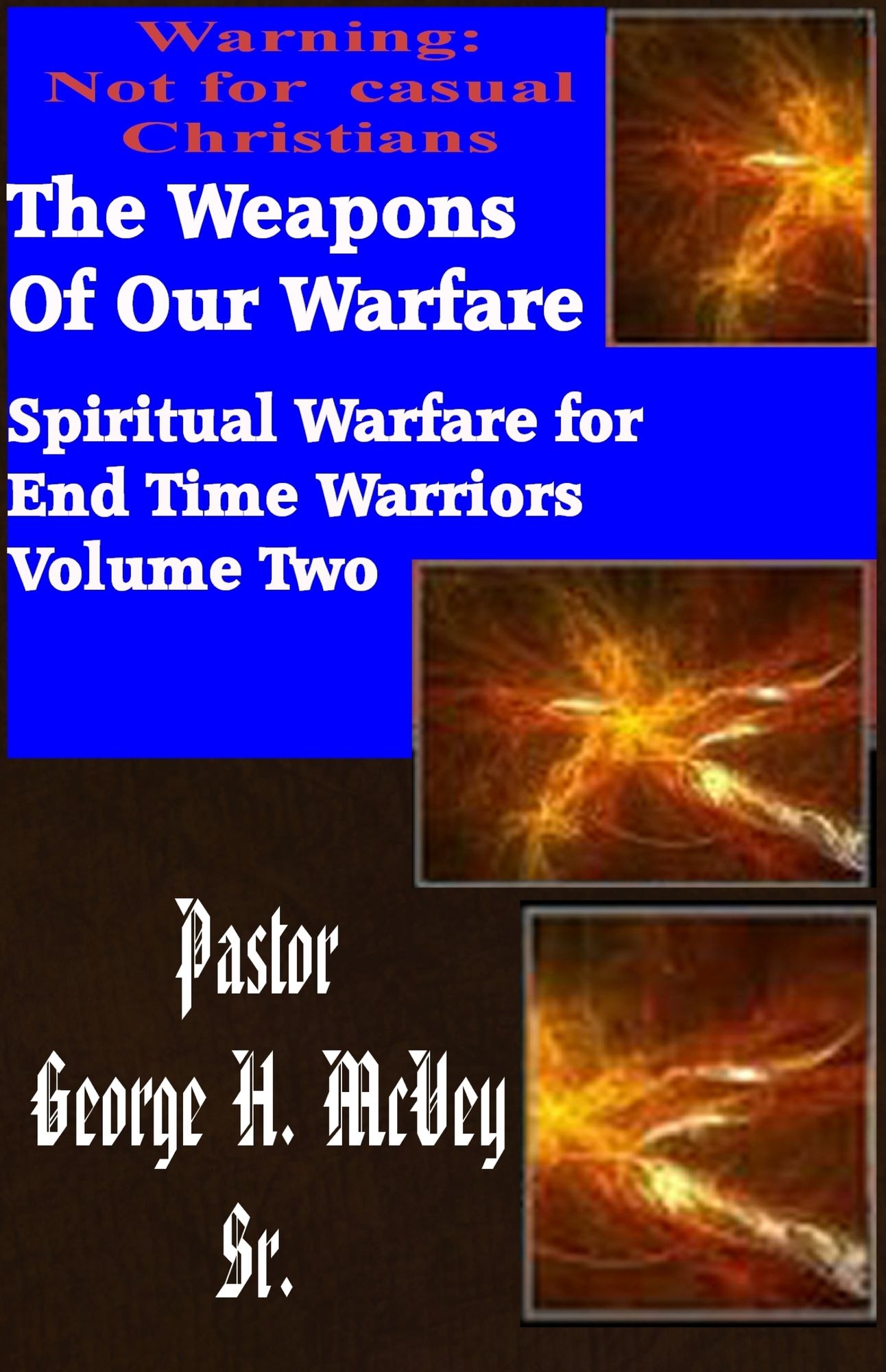 The Weapons of our Warfare