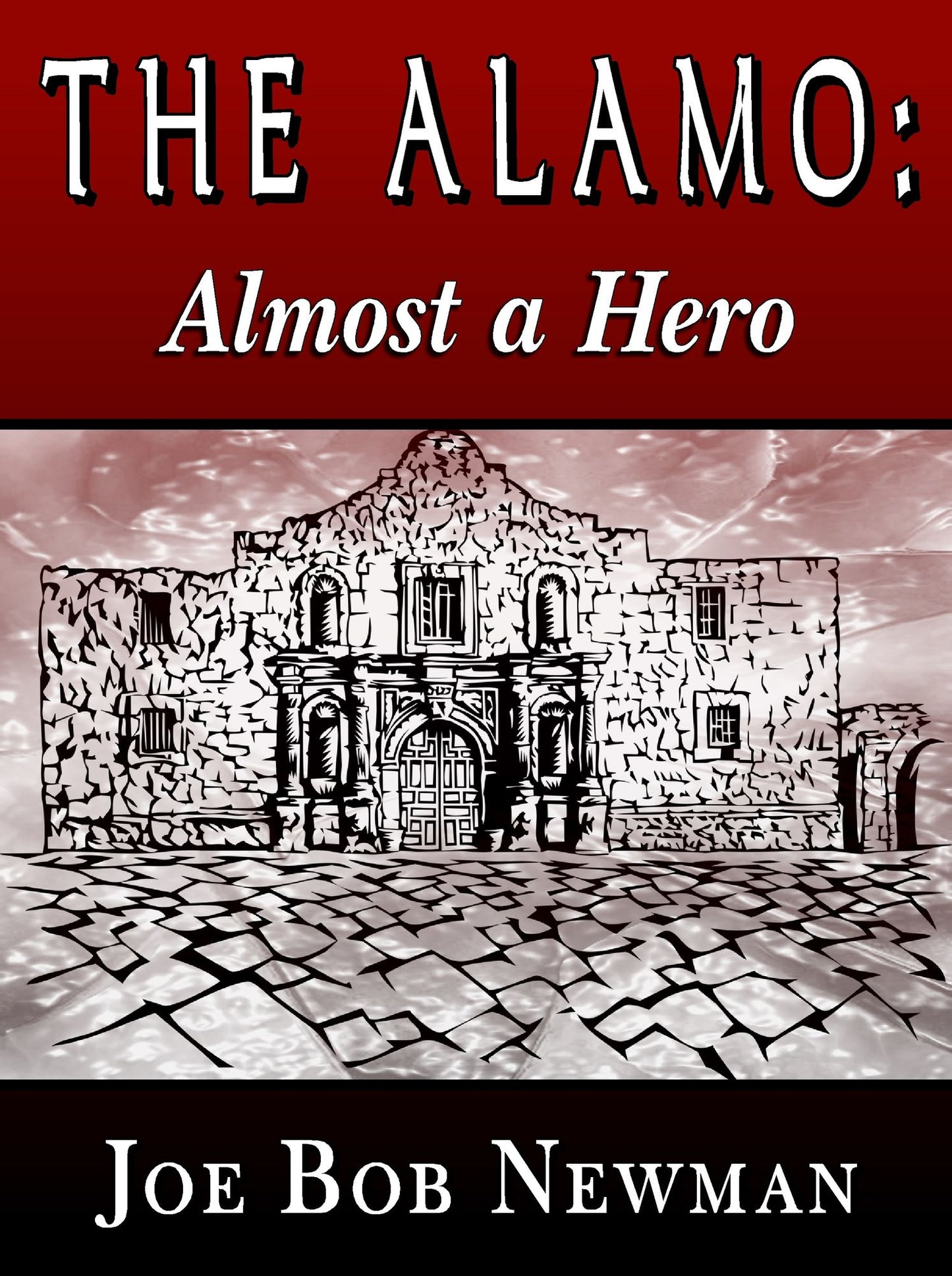 The Alamo: Almost A Hero
