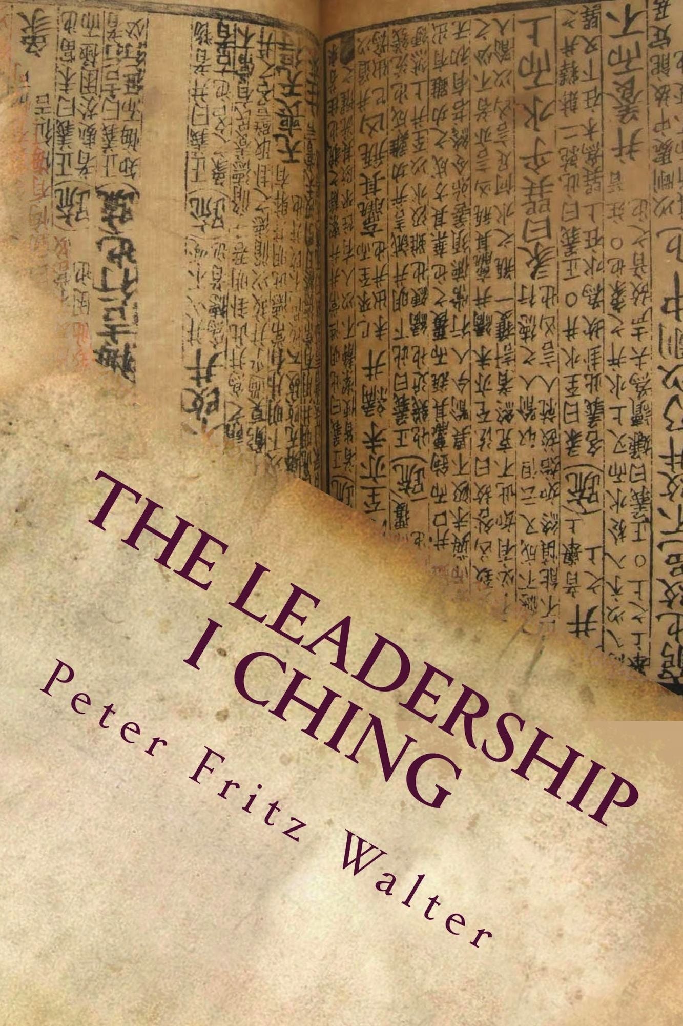The Leadership I Ching: Your Daily Companion for Practical Guidance