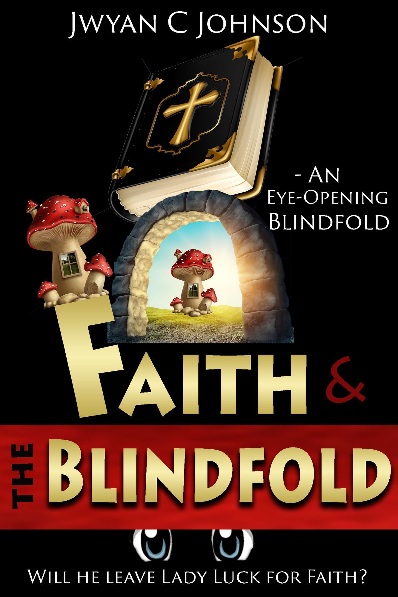 Faith & The Blindfold