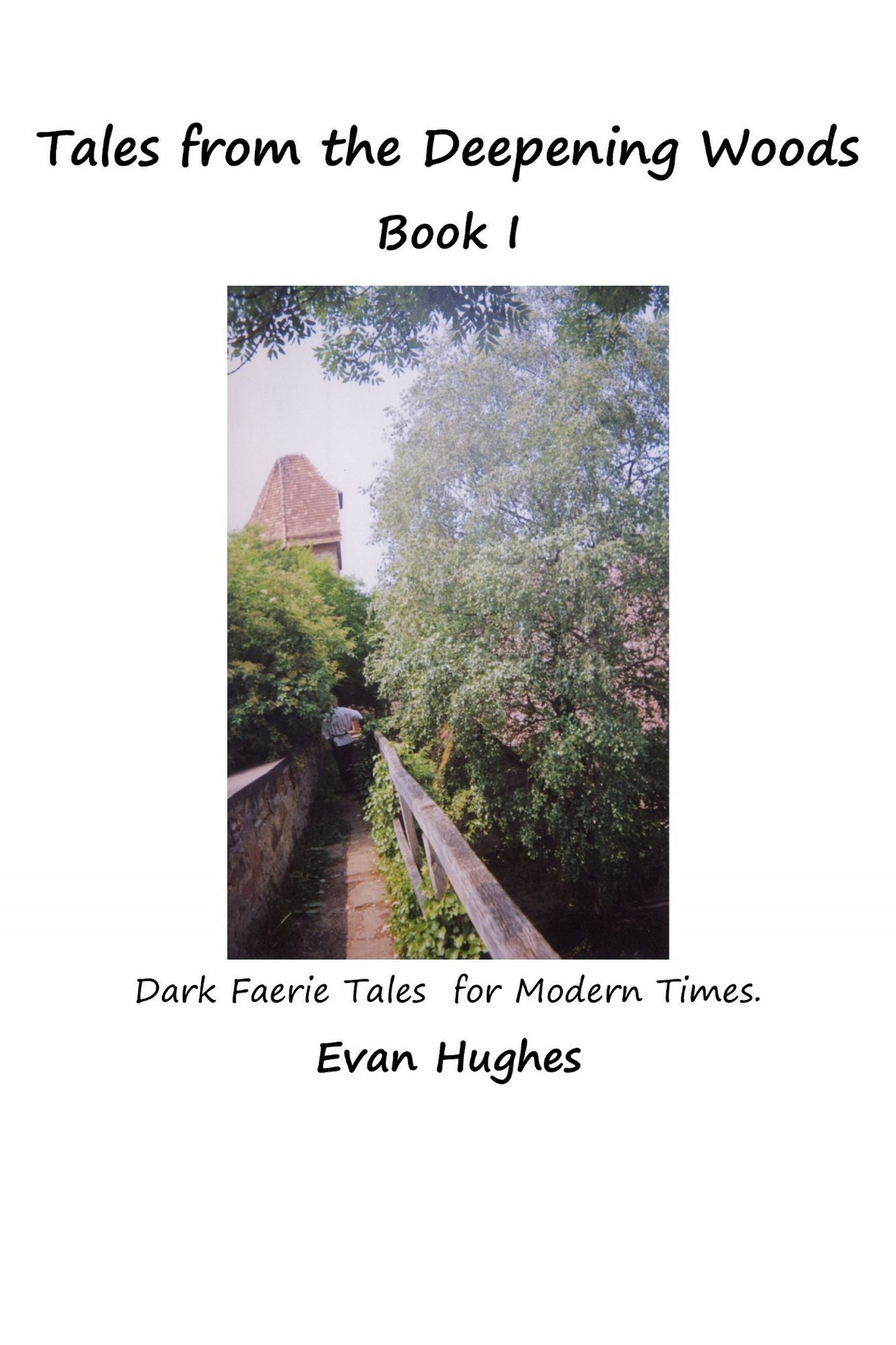 Tales from the Deepening Woods: Book I
