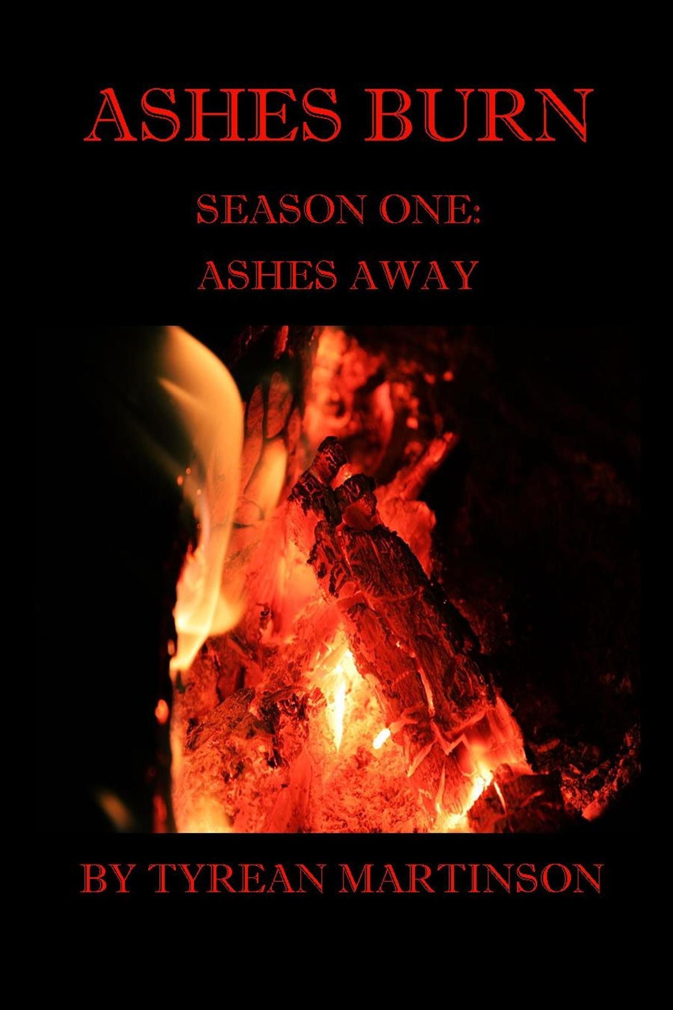 Ashes Burn Season 1: Ashes Away