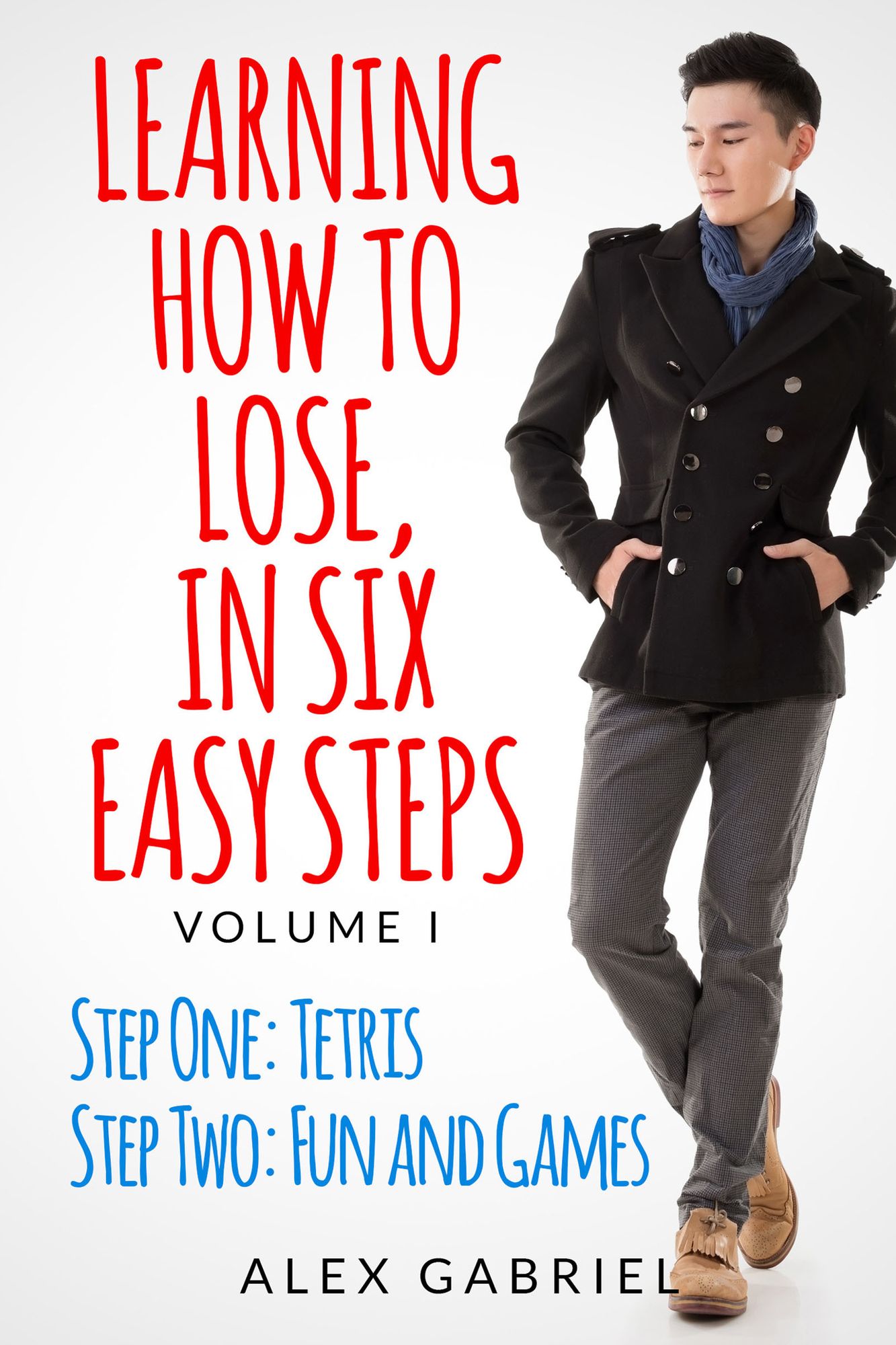Learning How to Lose, in Six Easy Steps. Step One: Tetris / Step Two: Fun and Games