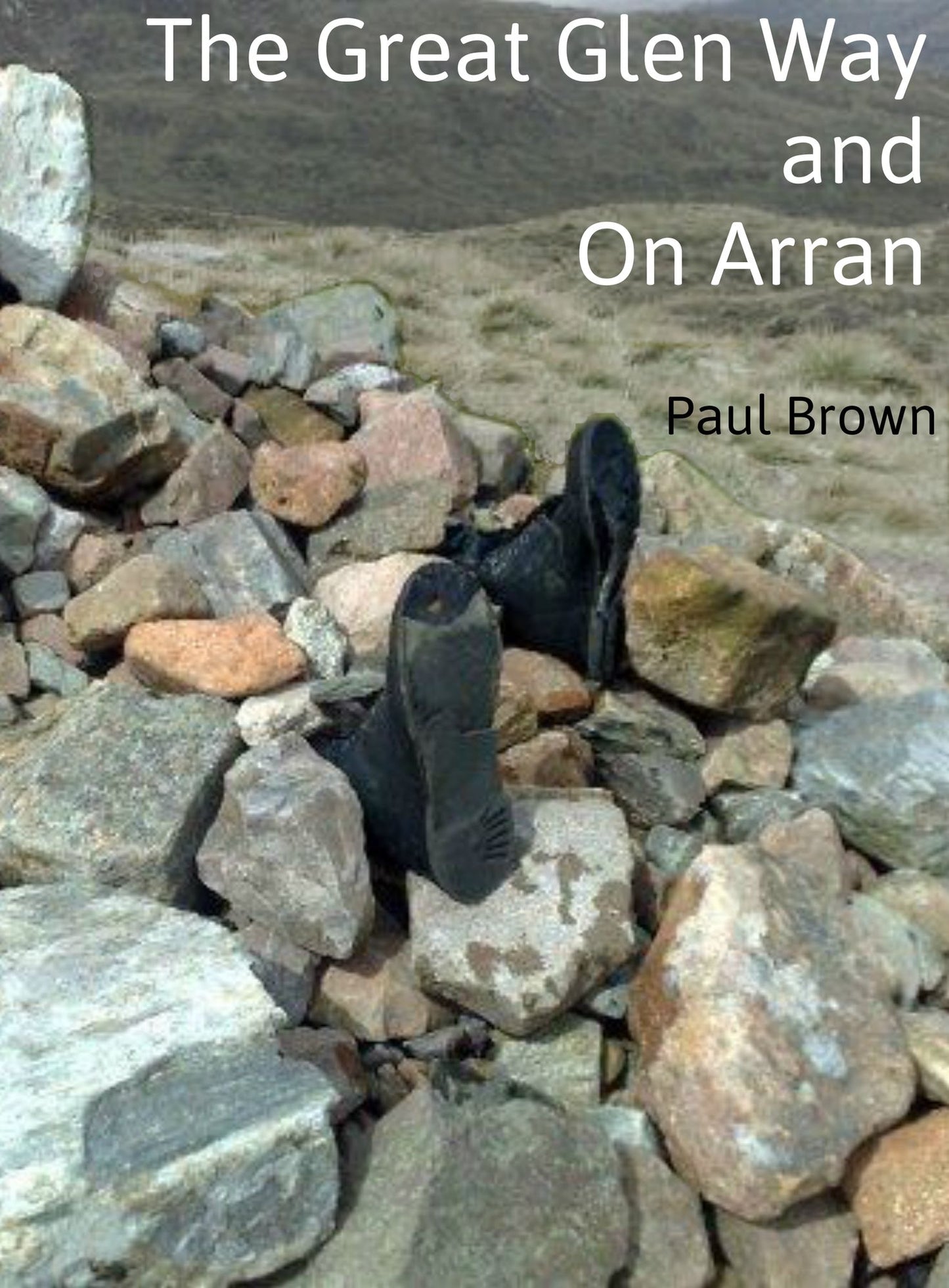 The Great Glen Way and On Arran