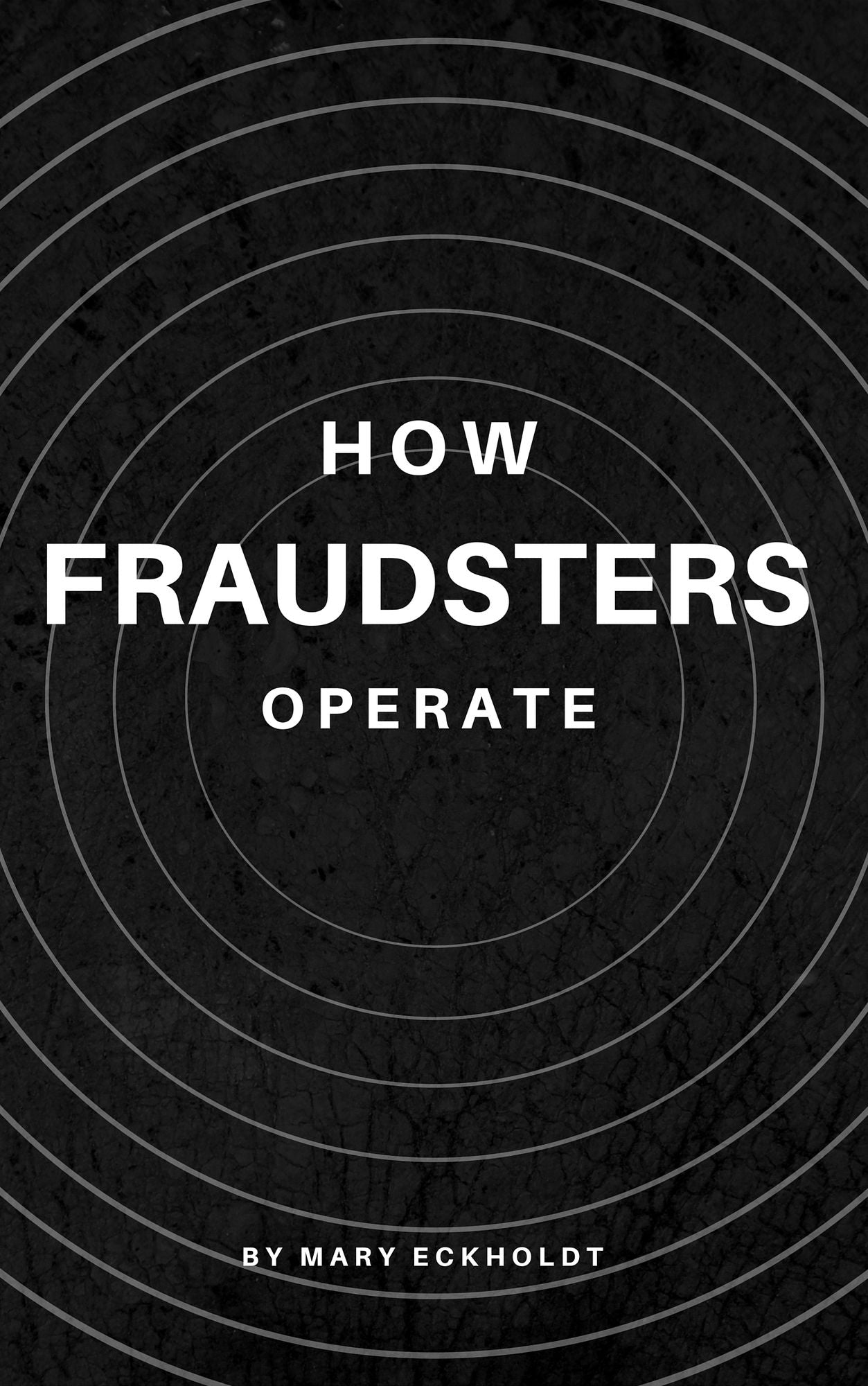 How Fraudsters Operate
