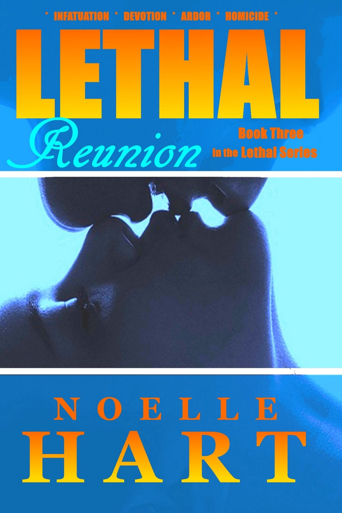 Lethal Reunion: Book three in the Lethal Series of Romantic Suspense
