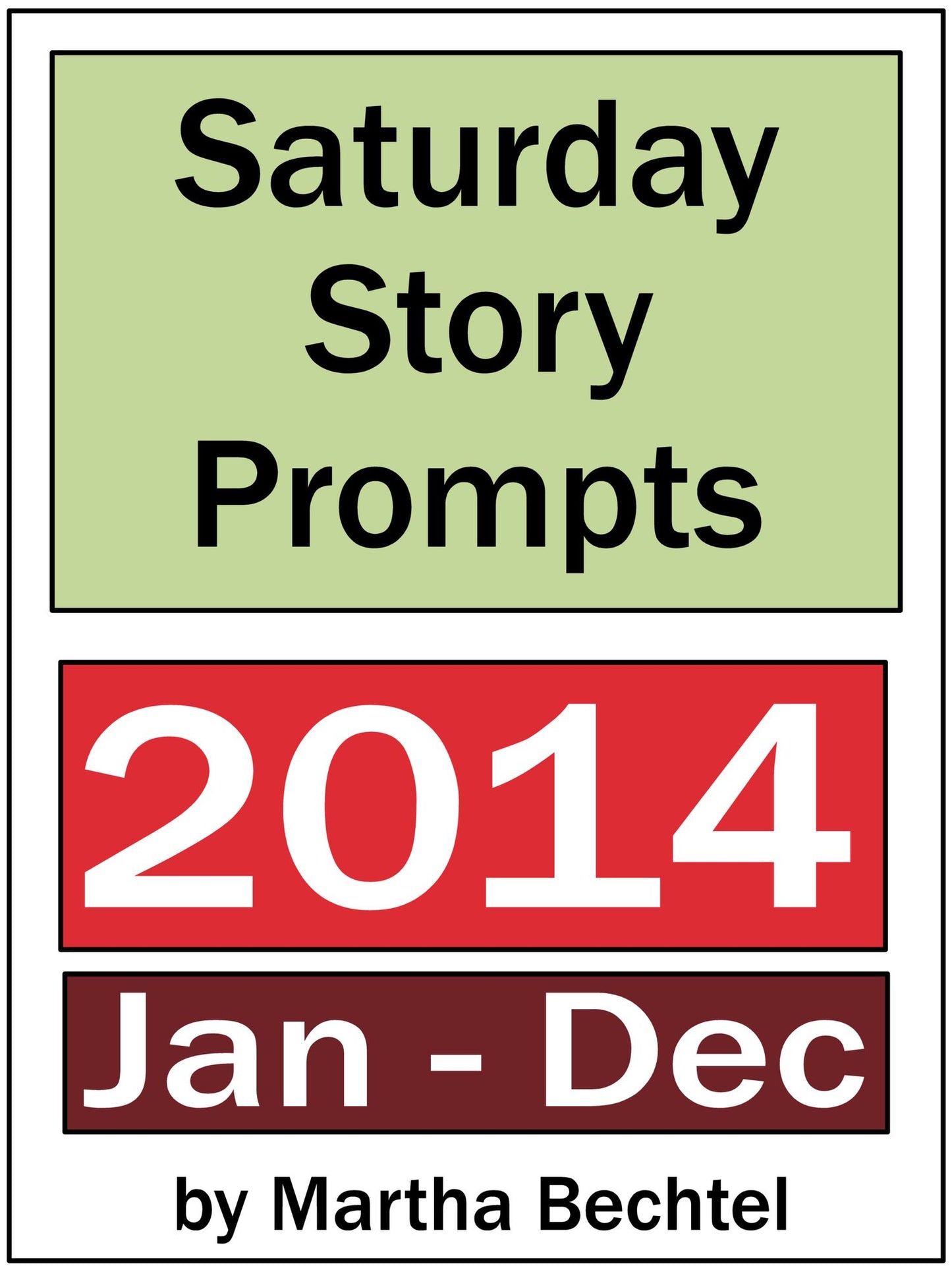 Saturday Story Prompts Collection: 2014
