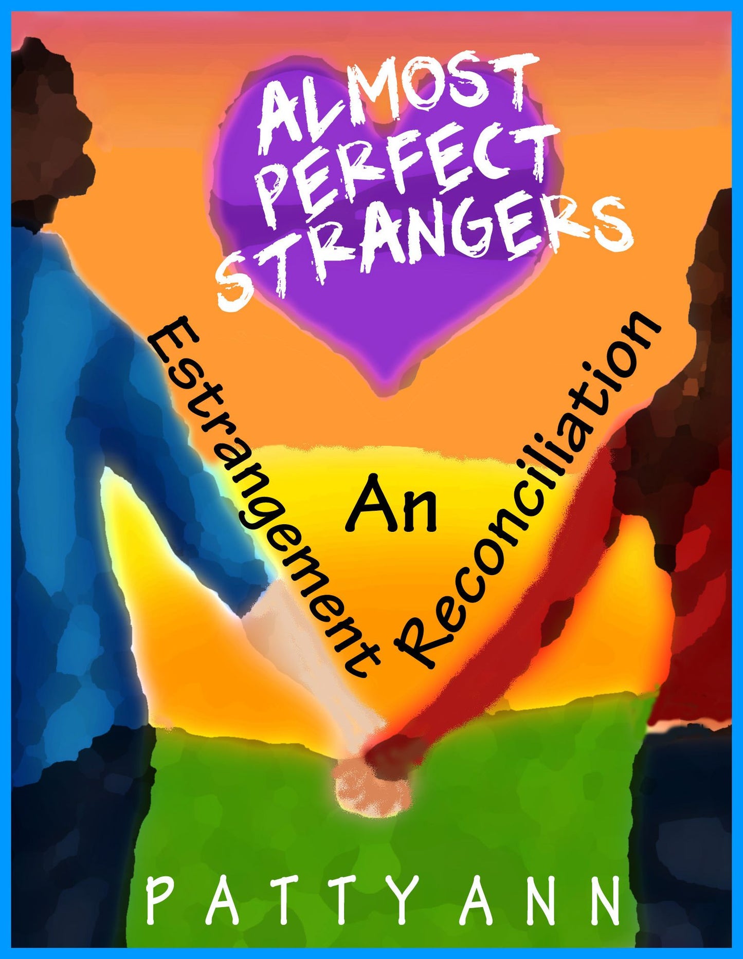 Almost Perfect Strangers ~ An Estrangement Reconciliation