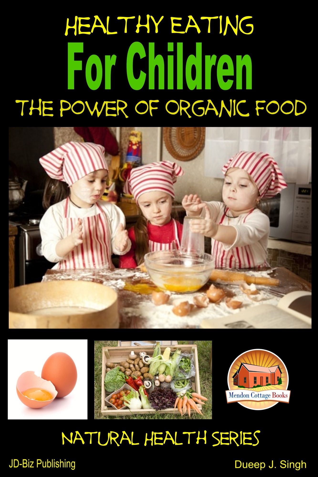 Healthy Eating for Children: The Power of Organic Food