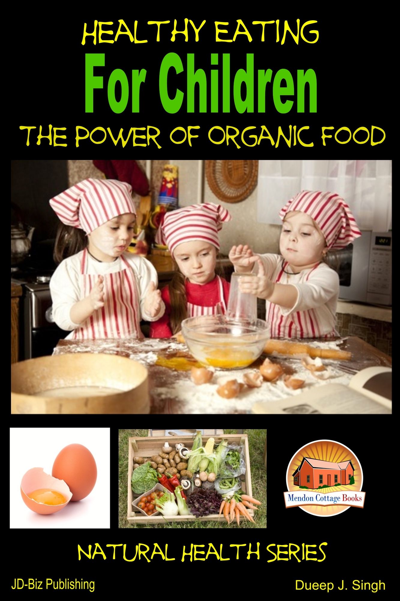 Healthy Eating for Children: The Power of Organic Food