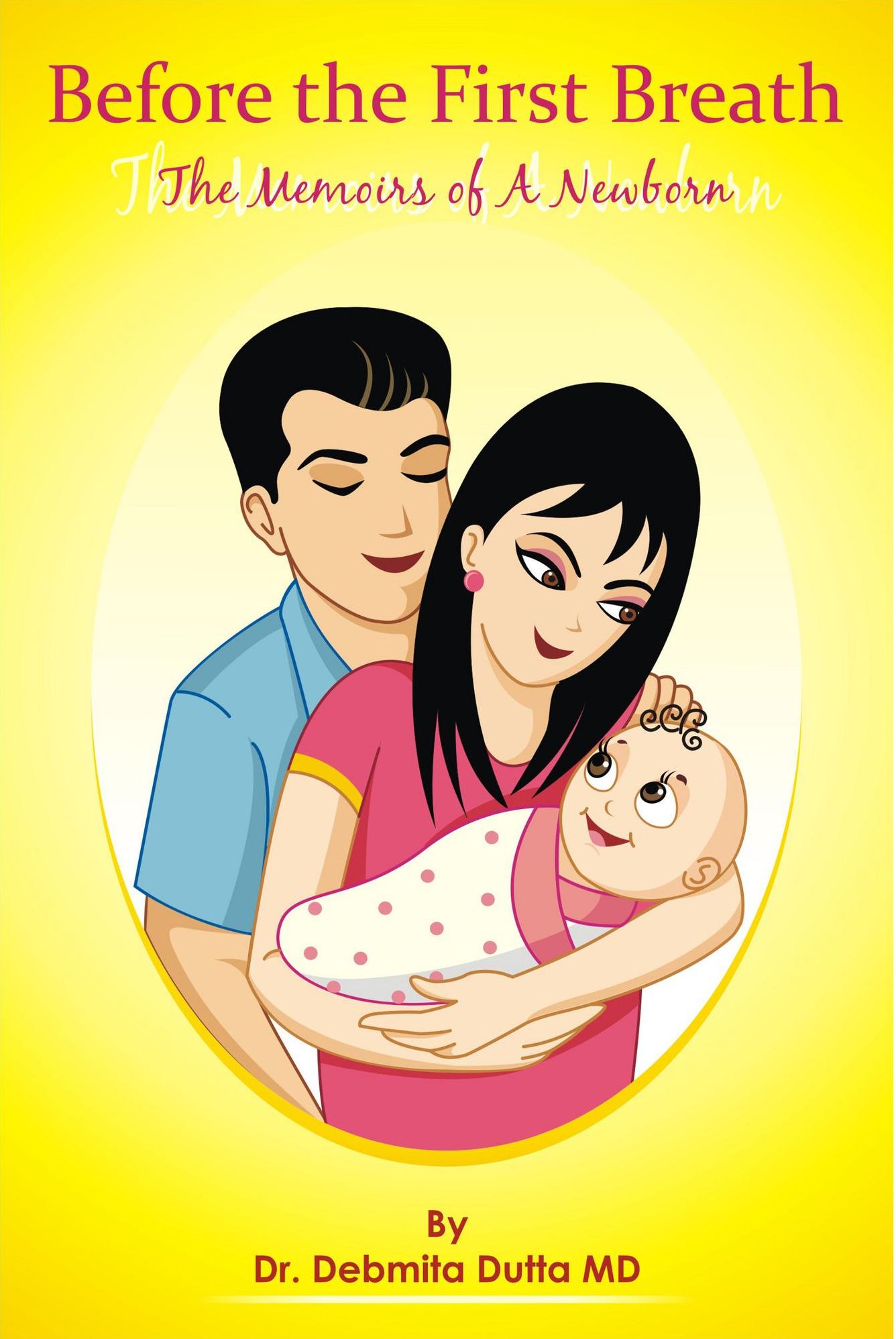 Before the First Breath: The Memoirs of A Newborn