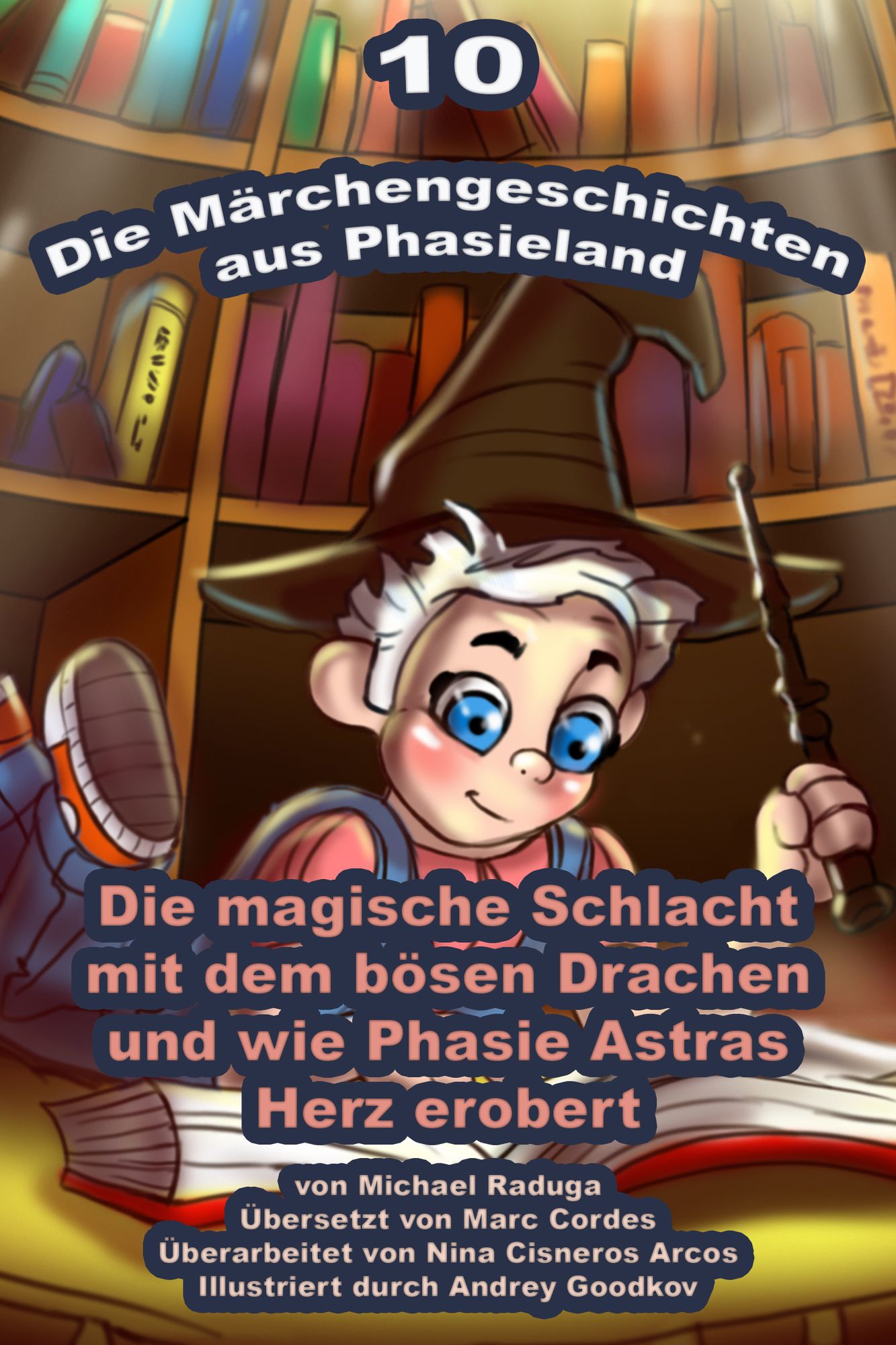 Die Märchengeschichten aus Phasieland: 10