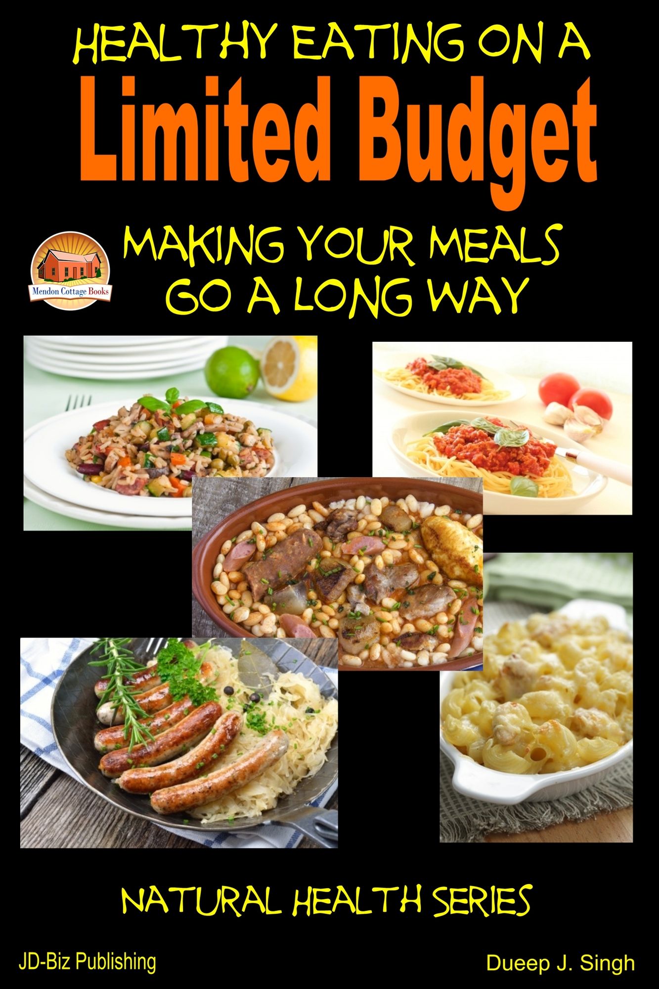 Healthy Eating on a Limited Budget: Making Your Meals Go a Long Way